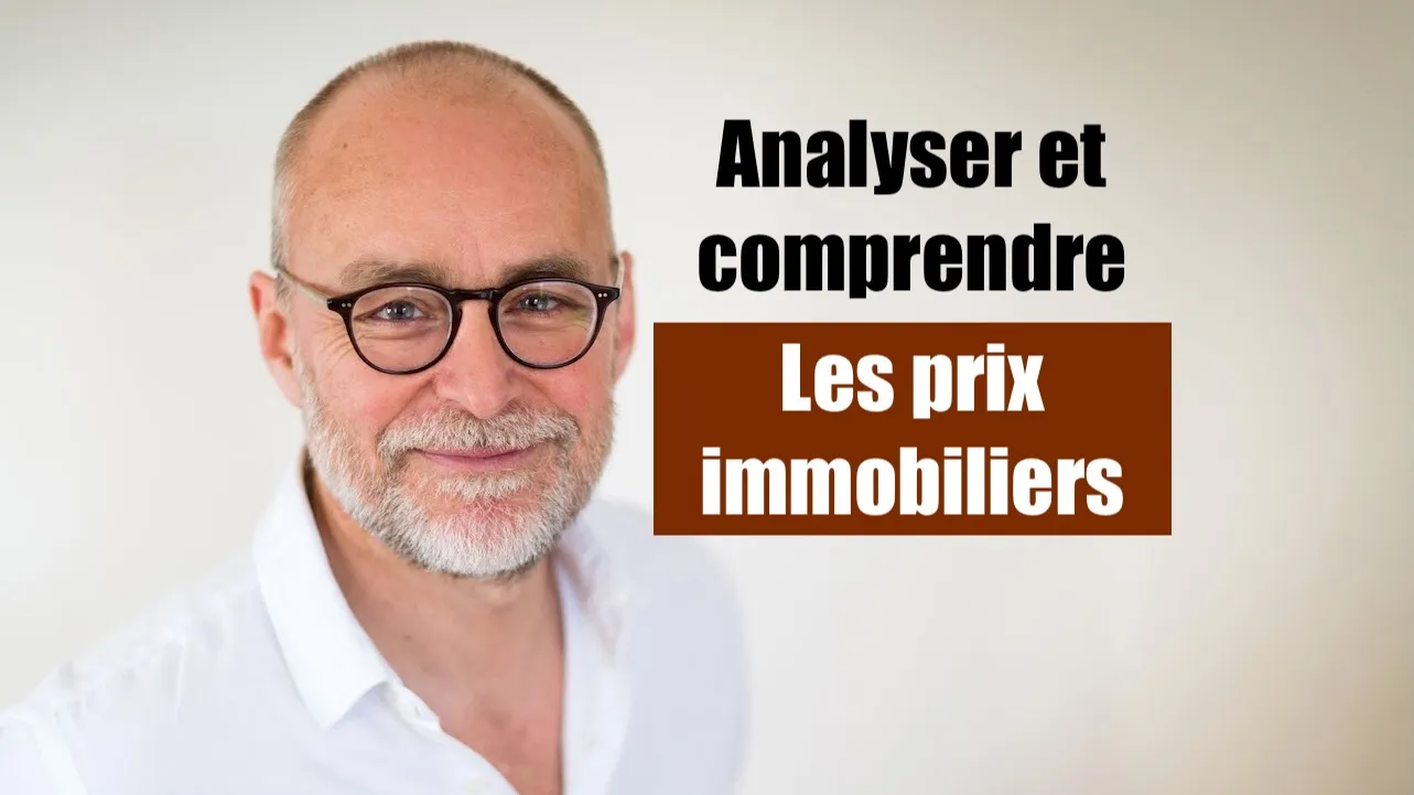 Comprendre et analyser les prix immobiliers