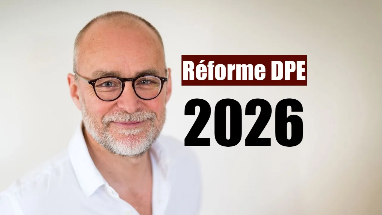 Réforme du DPE en 2026