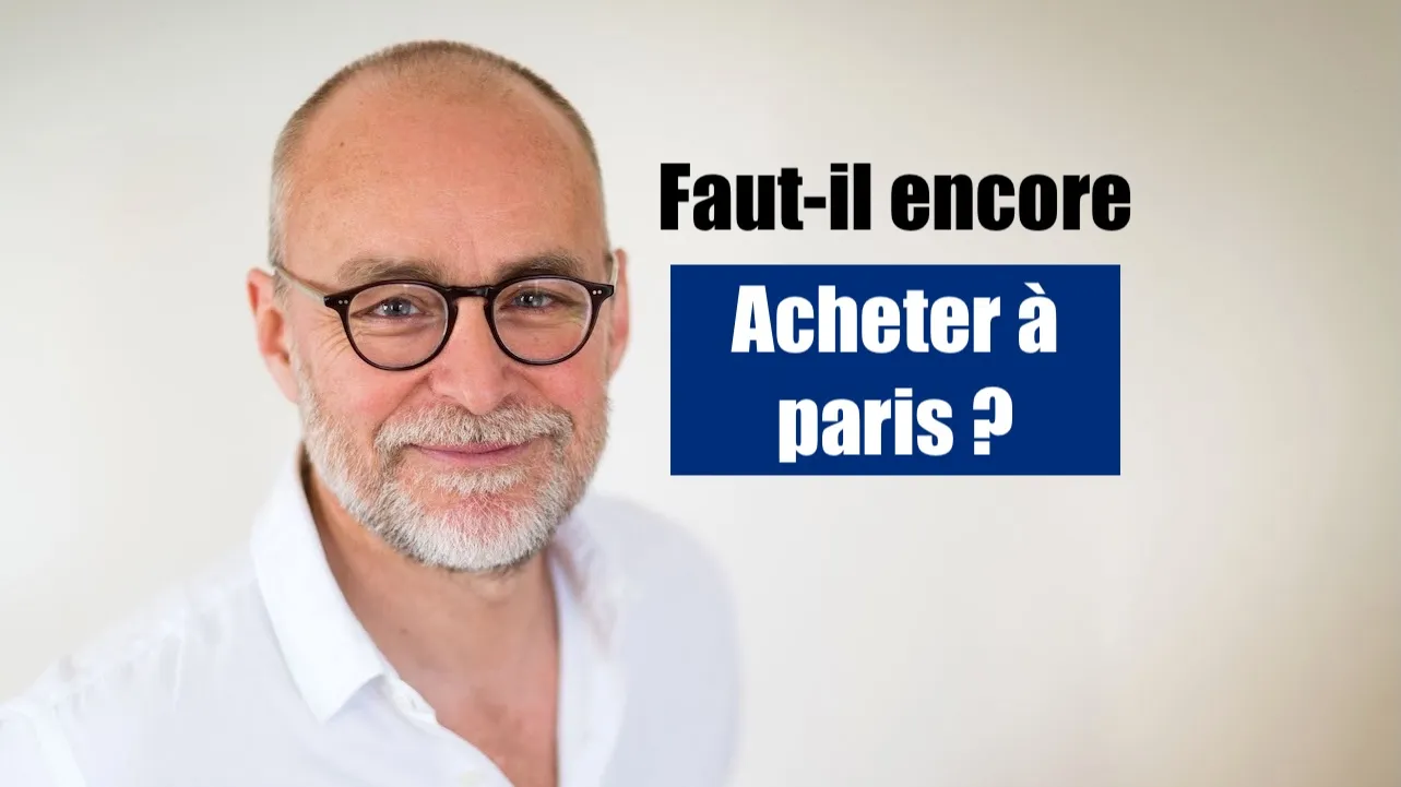 Faut-il acheter un appartement à Paris ?