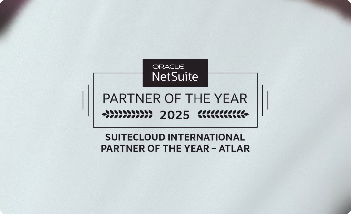 Oracle NetSuite Partner of the Year 2025 award: SuiteCloud International Partner of the Year – Atlar