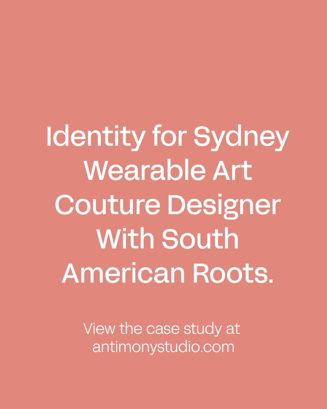 Antimony Studio case study slide on terracotta: identity for a Sydney wearable art couture designer with South American roots
