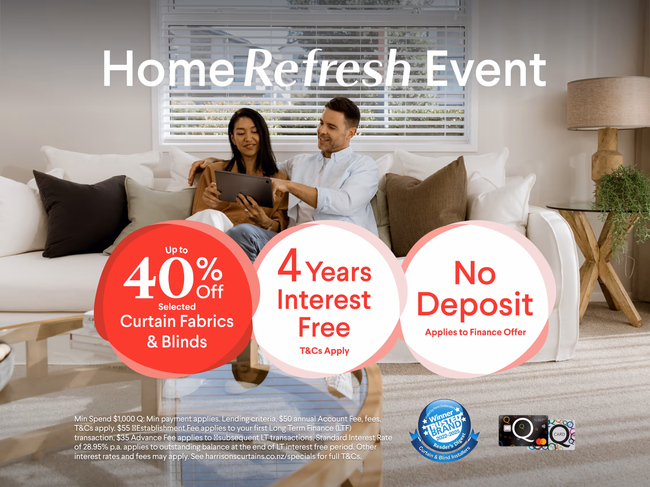 Home Refresh Event up to 40% off selected Curtain Fabric & Blinds.