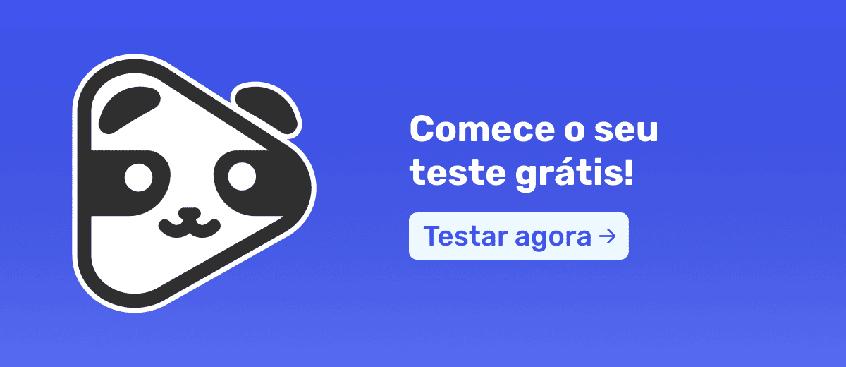 Comece o seu teste grátis na Panda Video