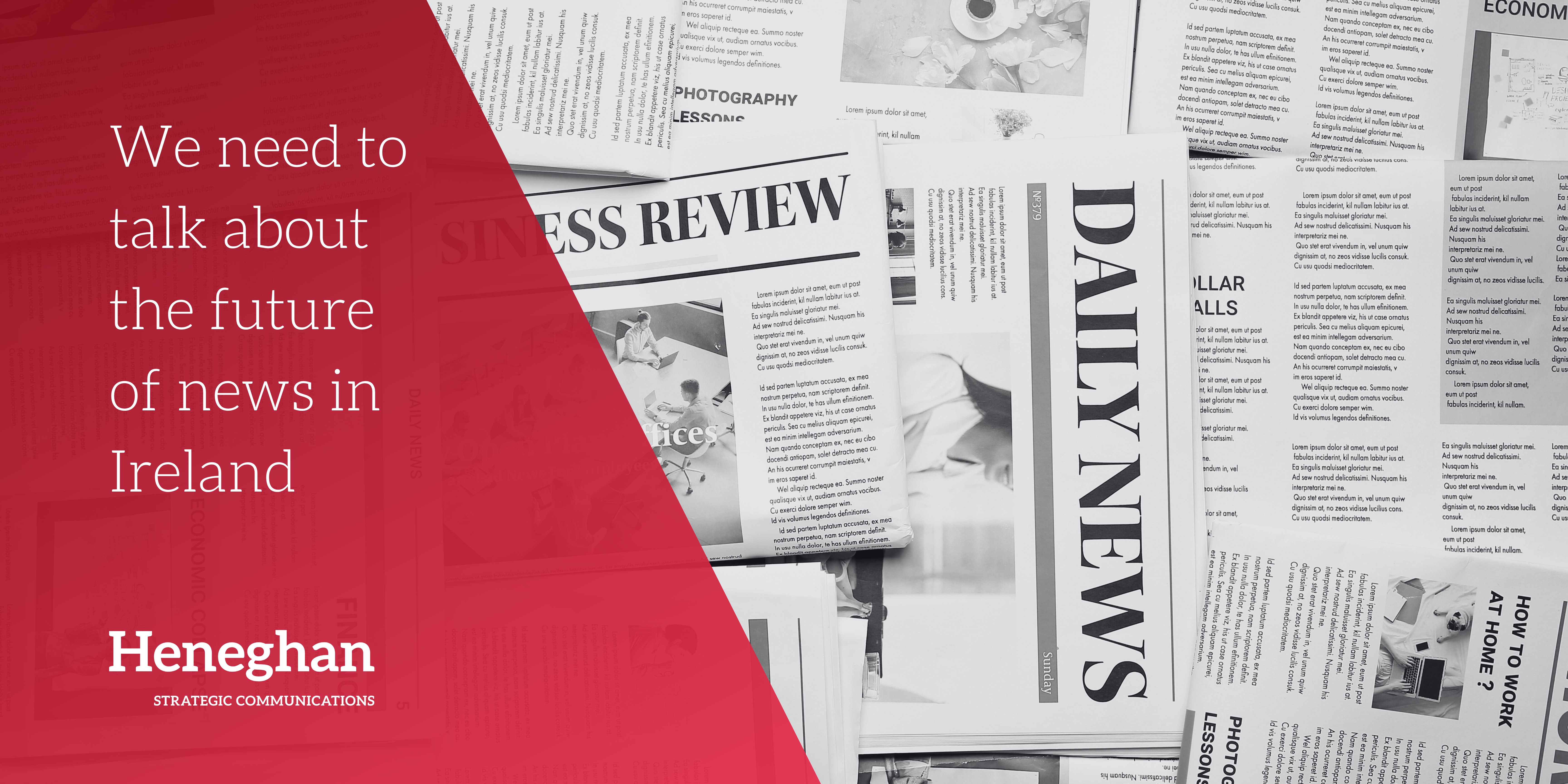 We need to talk about the future of news in Ireland