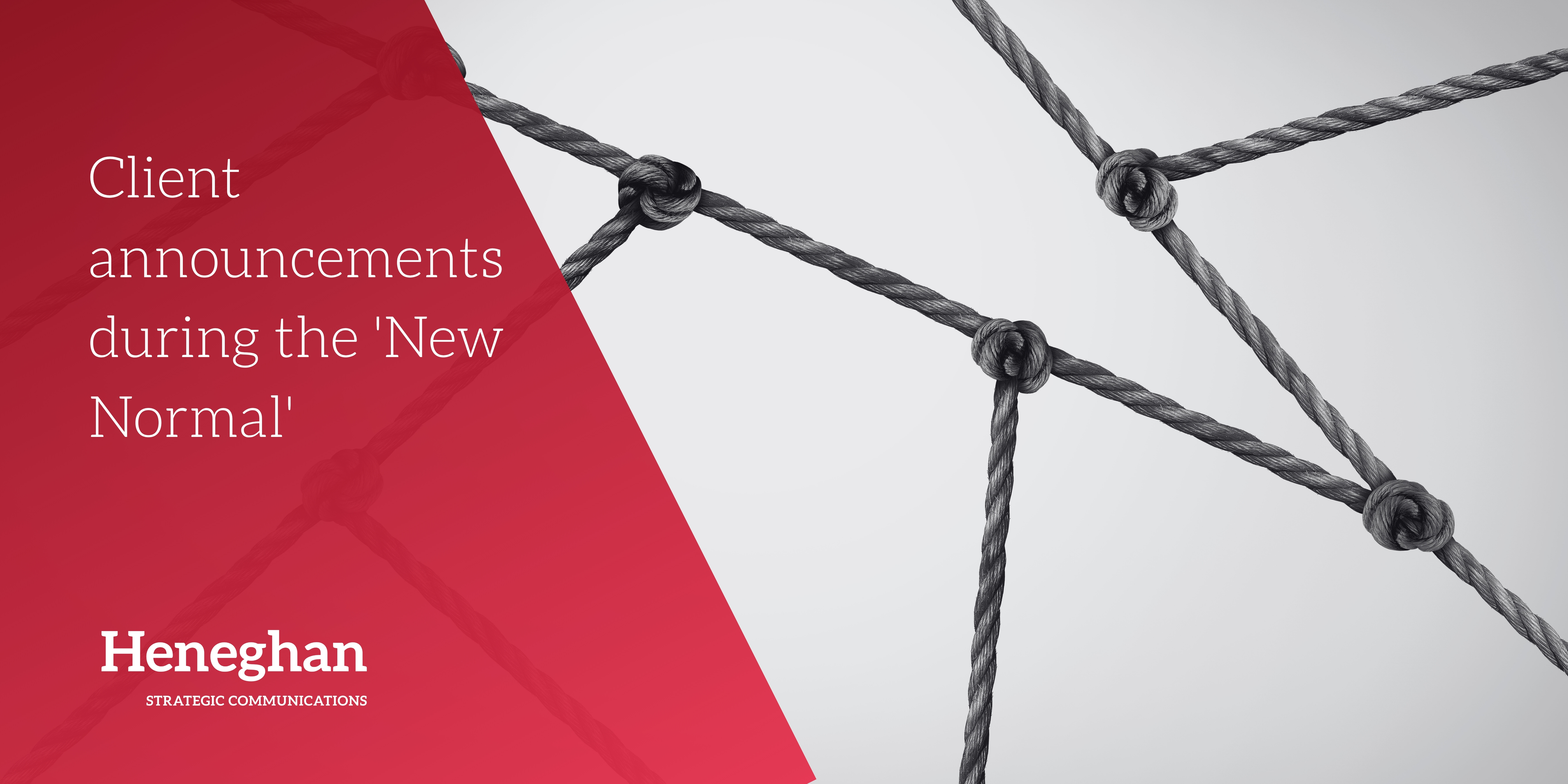Client announcements during the 'New Normal'