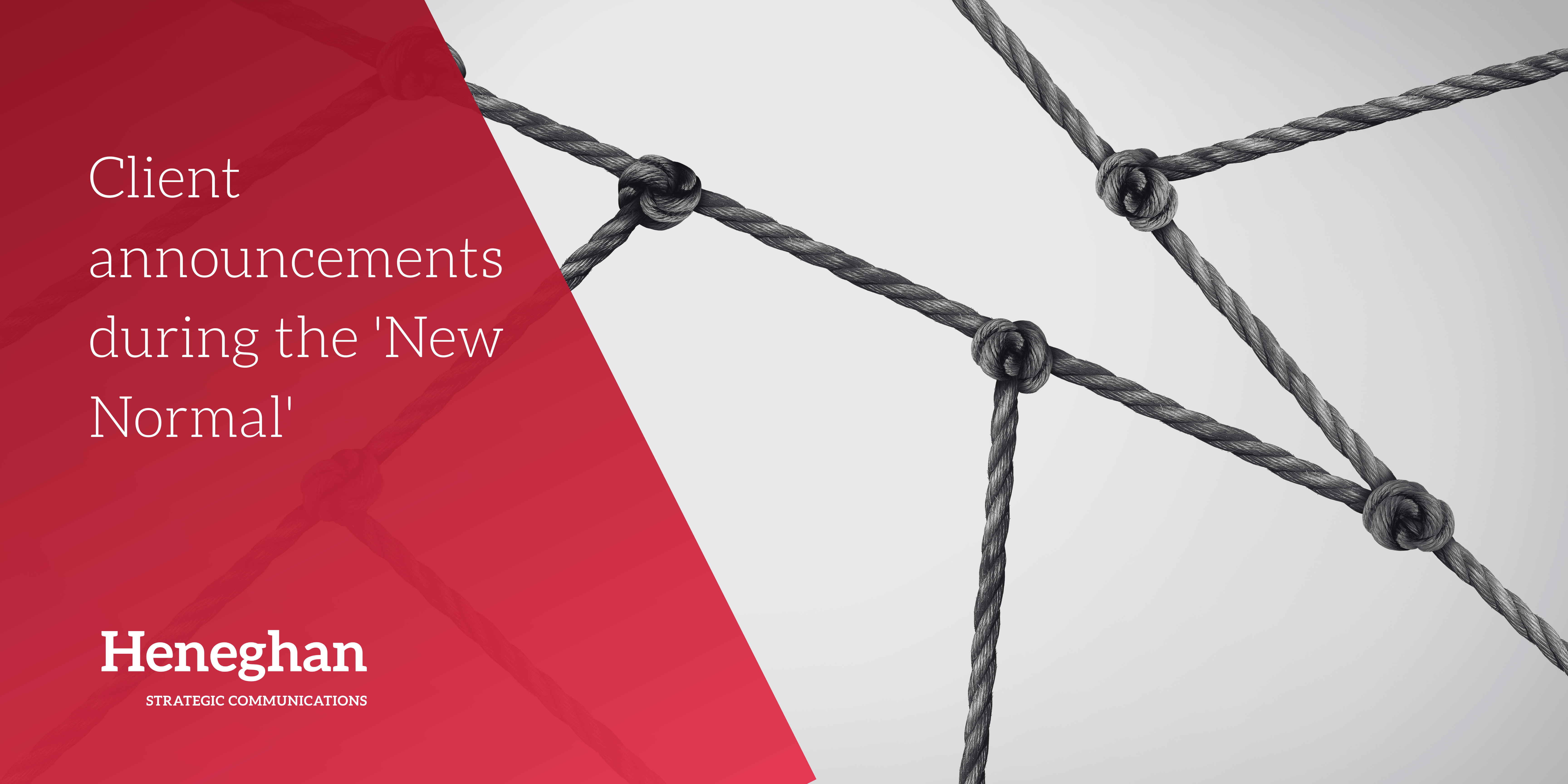 Client announcements during the 'New Normal'
