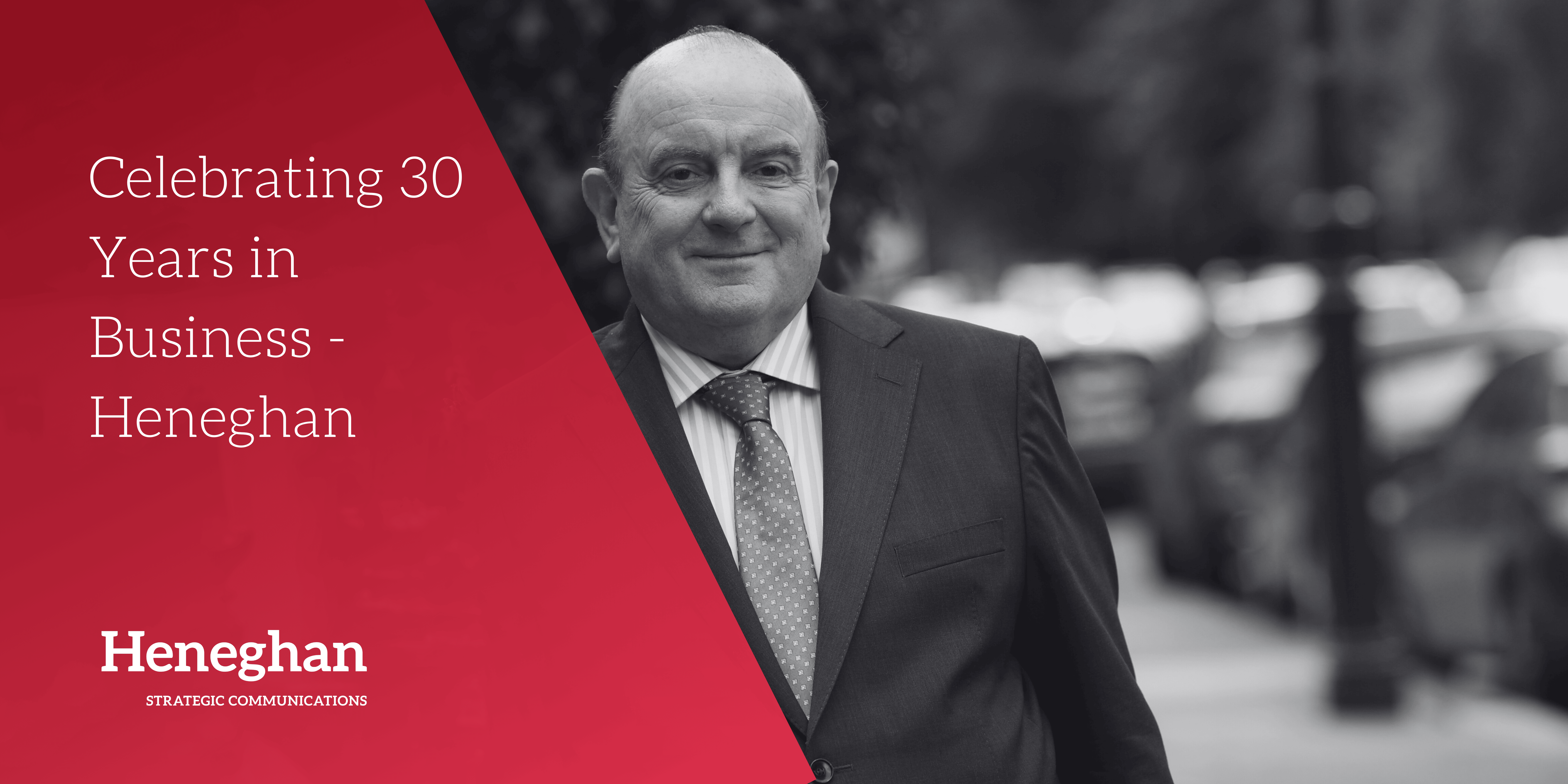 Celebrating 30 Years in Business - Heneghan