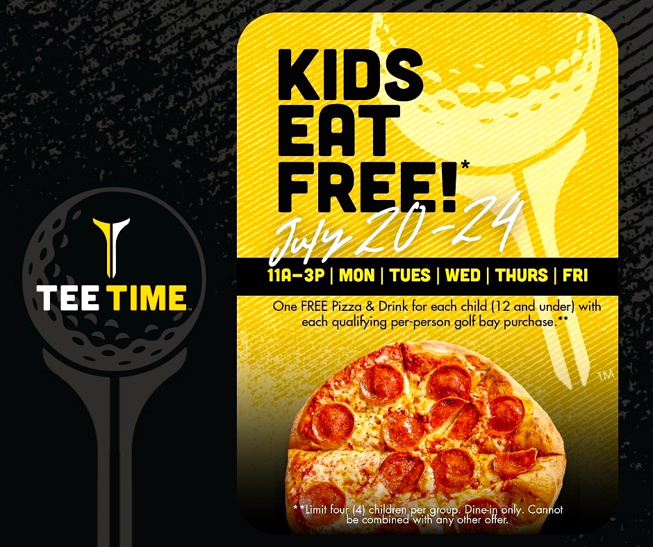 Pictured is TeeTime's Delicious Pizza that kids can eat for free during a special offer, which also includes a beverage