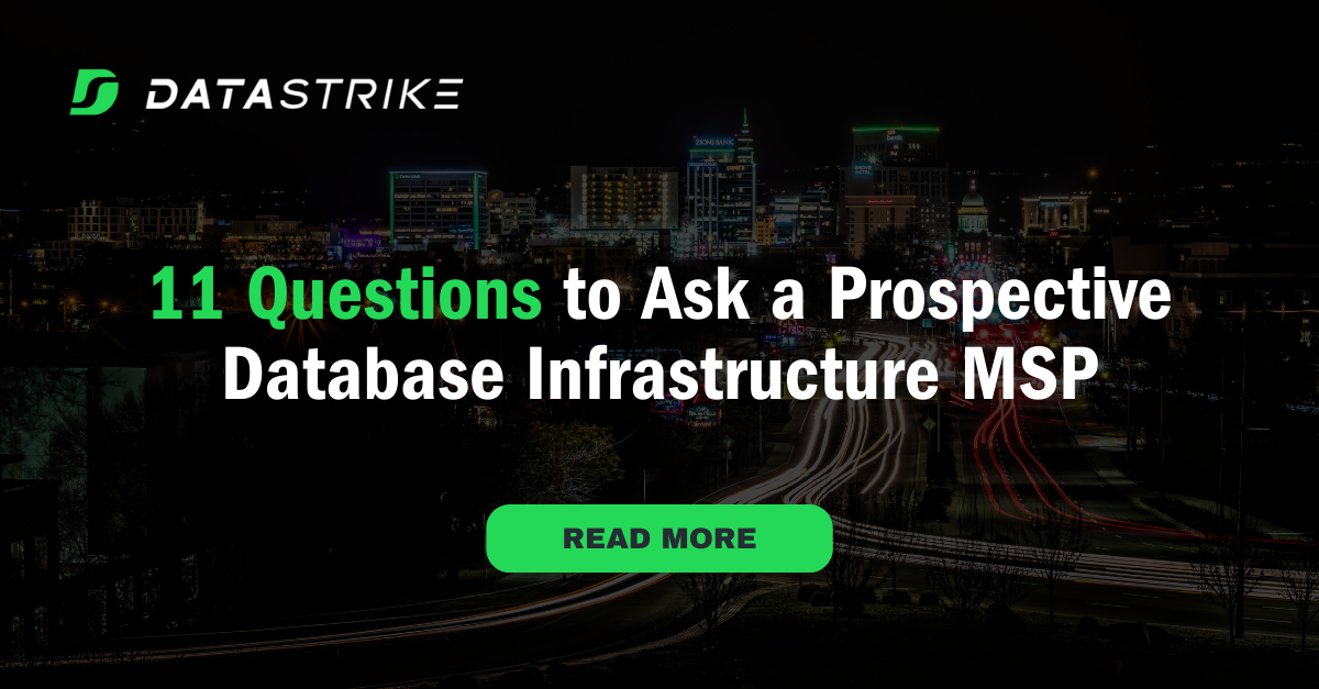 11 Questions to Ask a Prospective Database Infrastructure MSP 