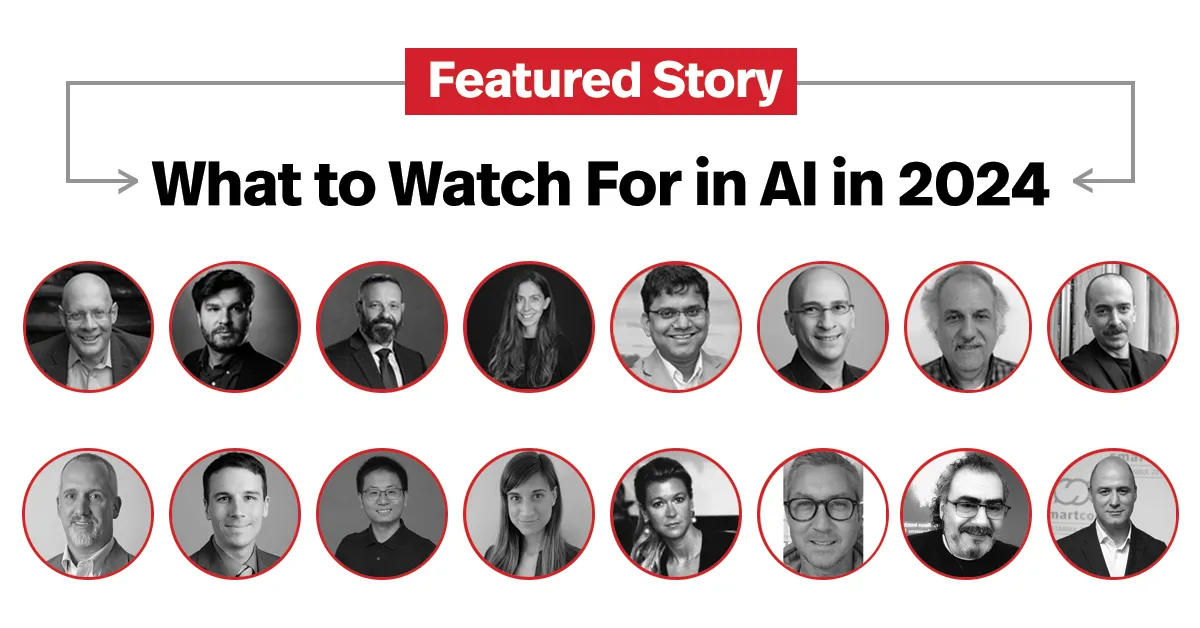 What to Watch For in AI in 2024