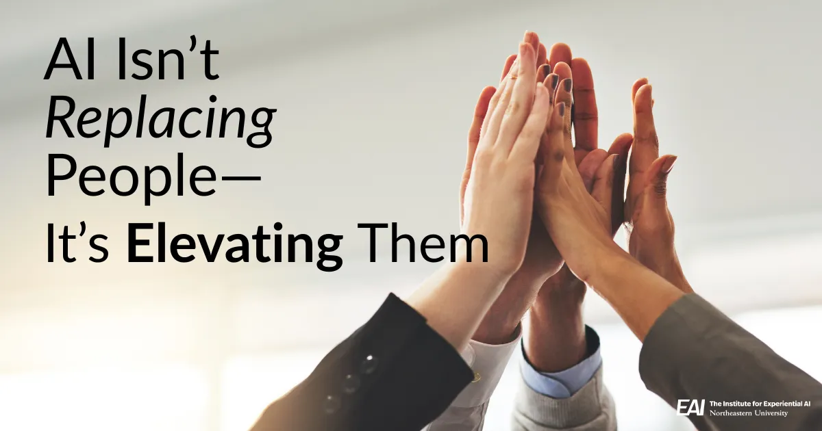 AI Isn’t Replacing People, It’s Elevating Them