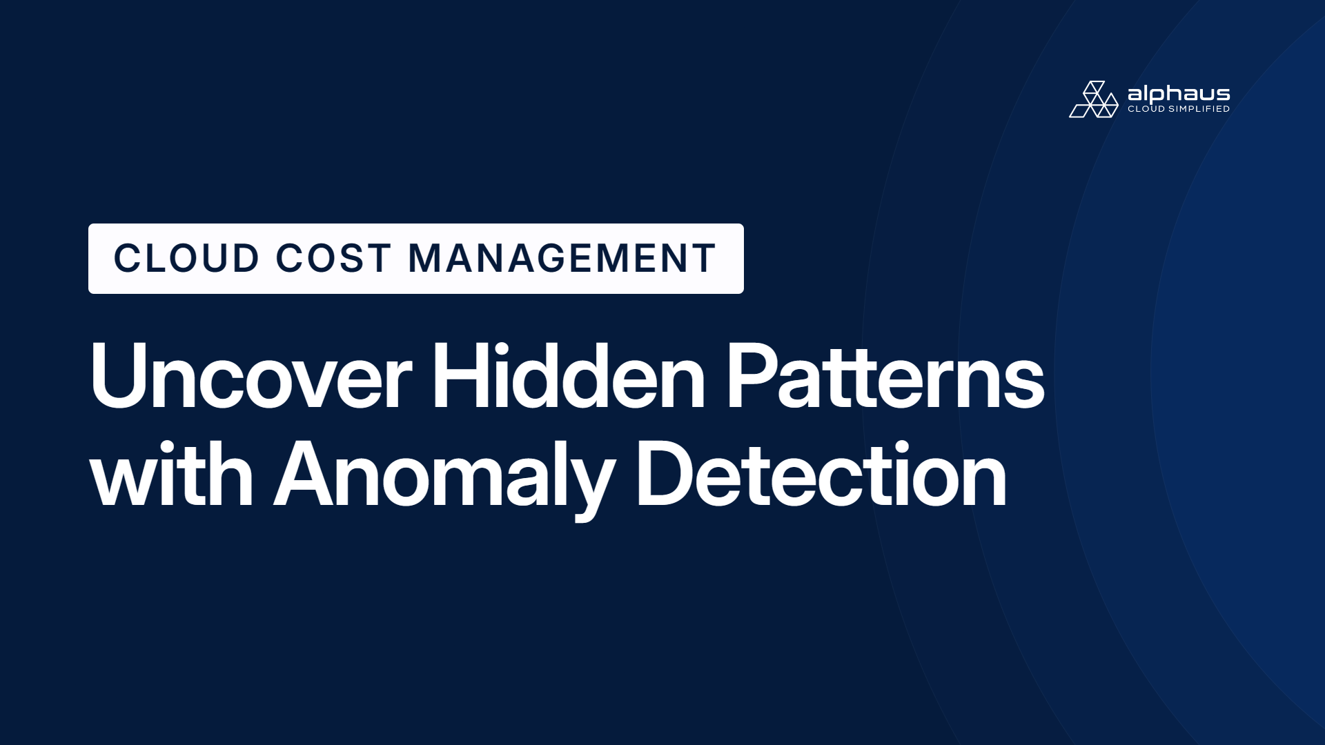 Uncover Hidden Patterns with Anomaly Detection