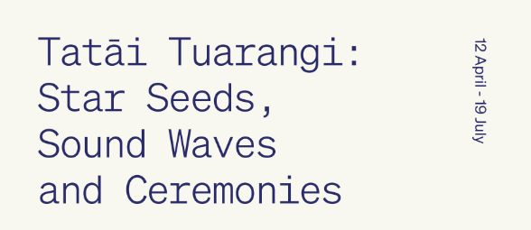 Tātai Tuarangi, Star Seeds, Sound Waves and Ceremonies