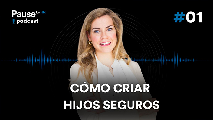 Podcast: ¿Y si la clave de criar hijos seguros está en sus emociones? Cómo criar hijos seguros 
