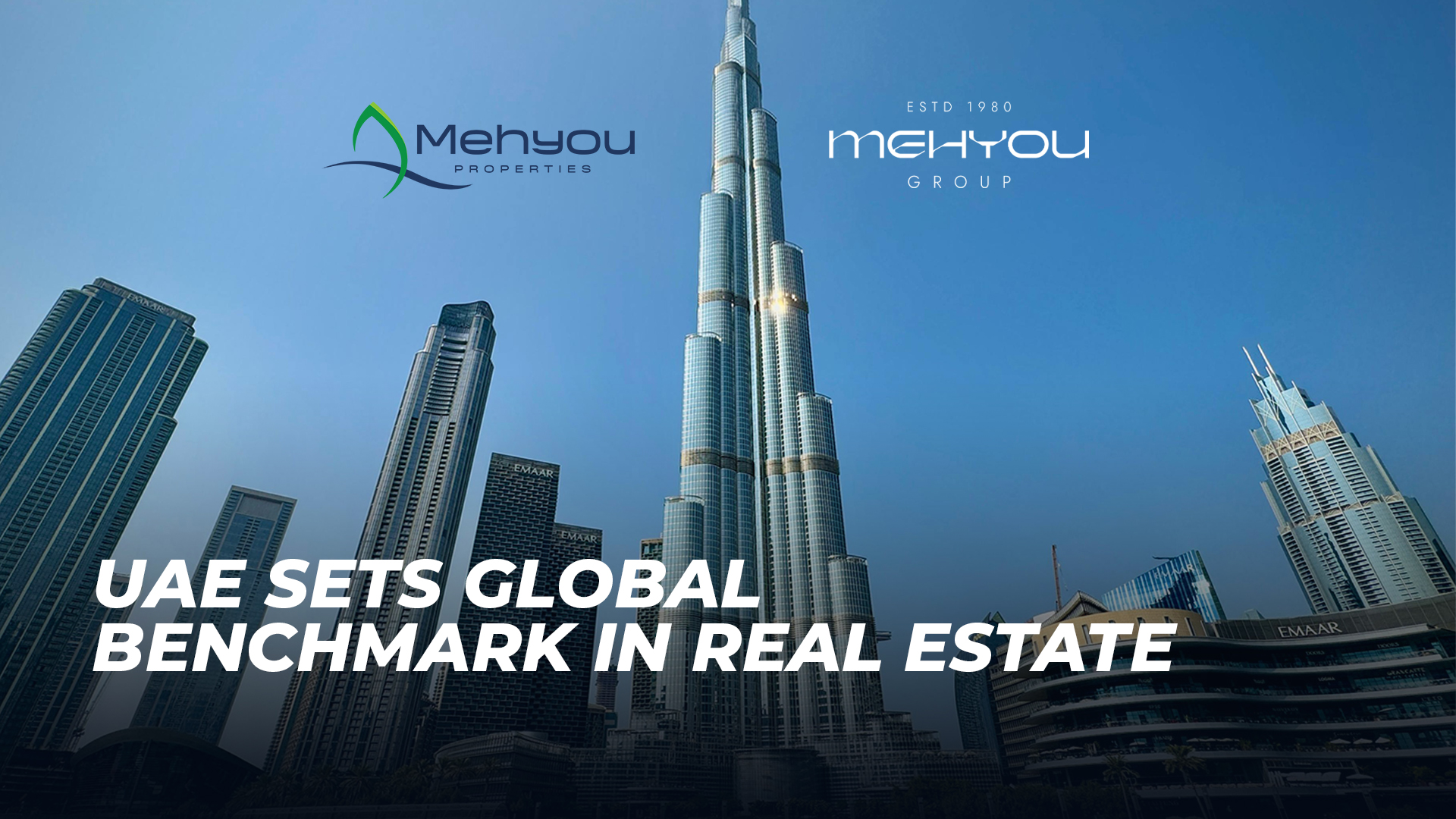 UAE Sets Global Benchmark in Real Estate with Over $250 Billion
