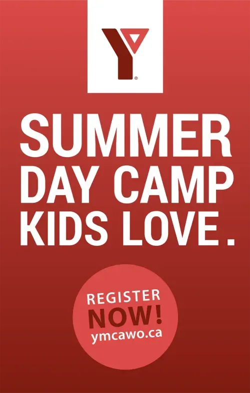 YMCA poster reading “Summer Day Camp kids love. Register now! ymcawo.ca”