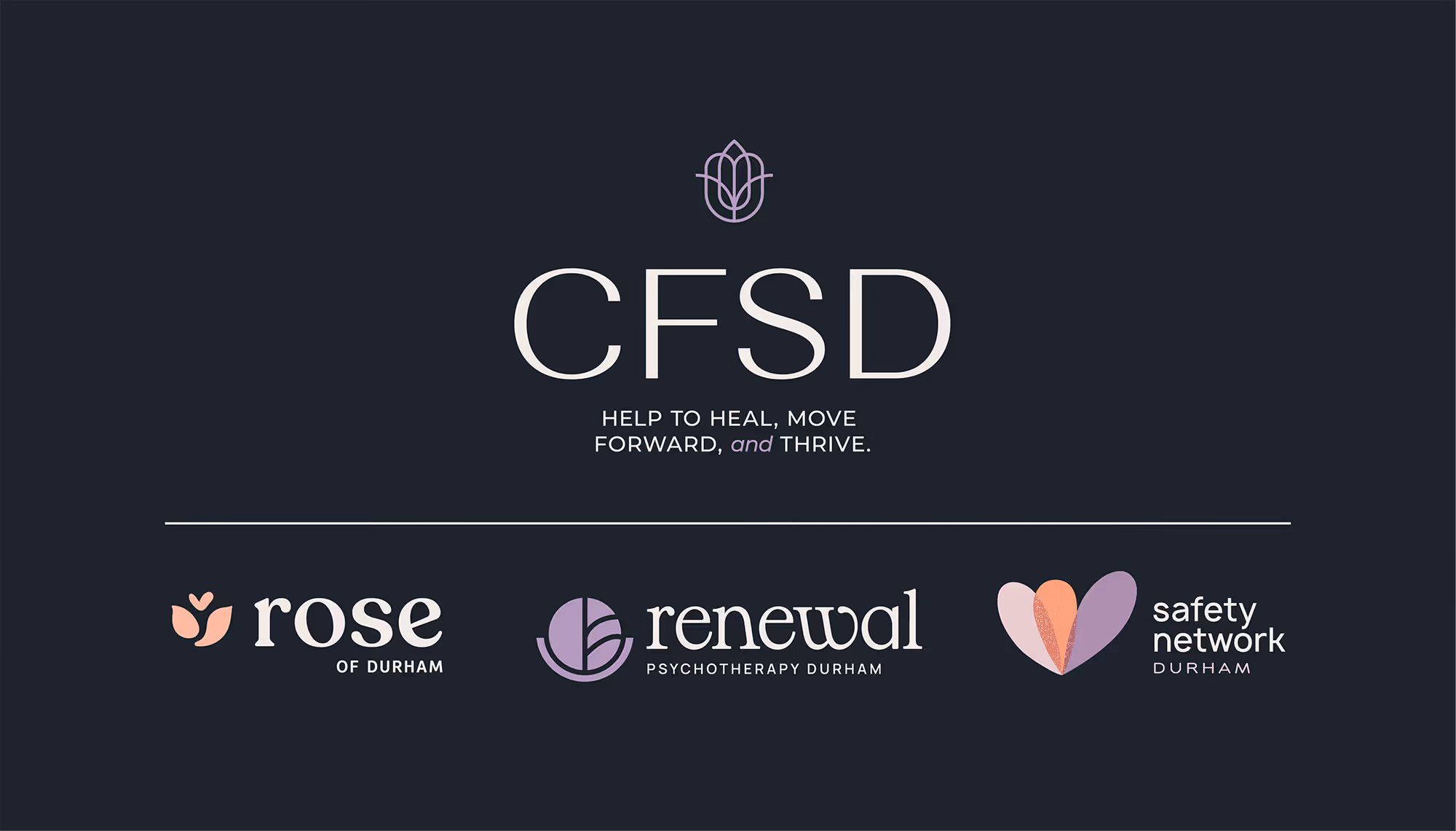CFSD logo with tagline 'Help to heal, move forward, and thrive,' and logos for Rose of Durham, Renewal Psychotherapy Durham, and Safety Network Durham below.