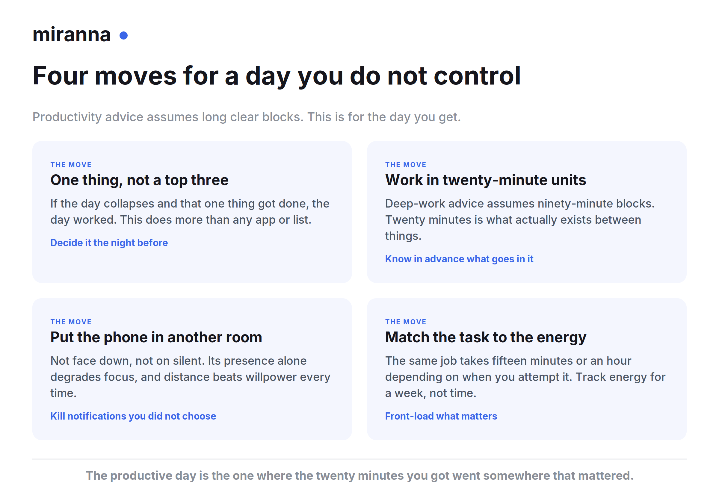 Four moves for a day you do not control: pick one thing rather than a top three, work in twenty-minute units, put the phone in another room, and match the task to your energy