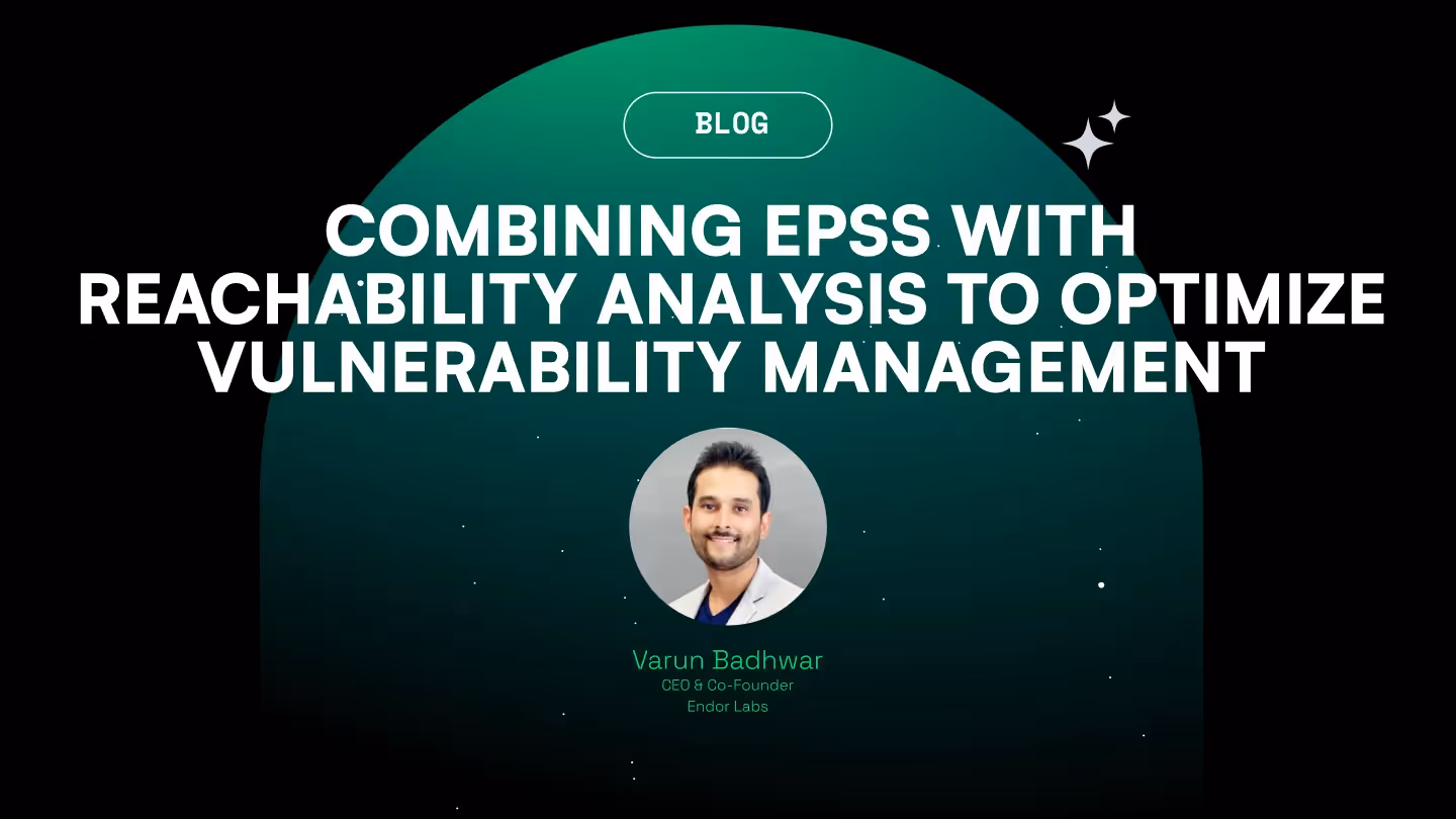 Combining the Exploit Prediction Scoring System (EPSS) with reachability analysis to optimize your vulnerability management program