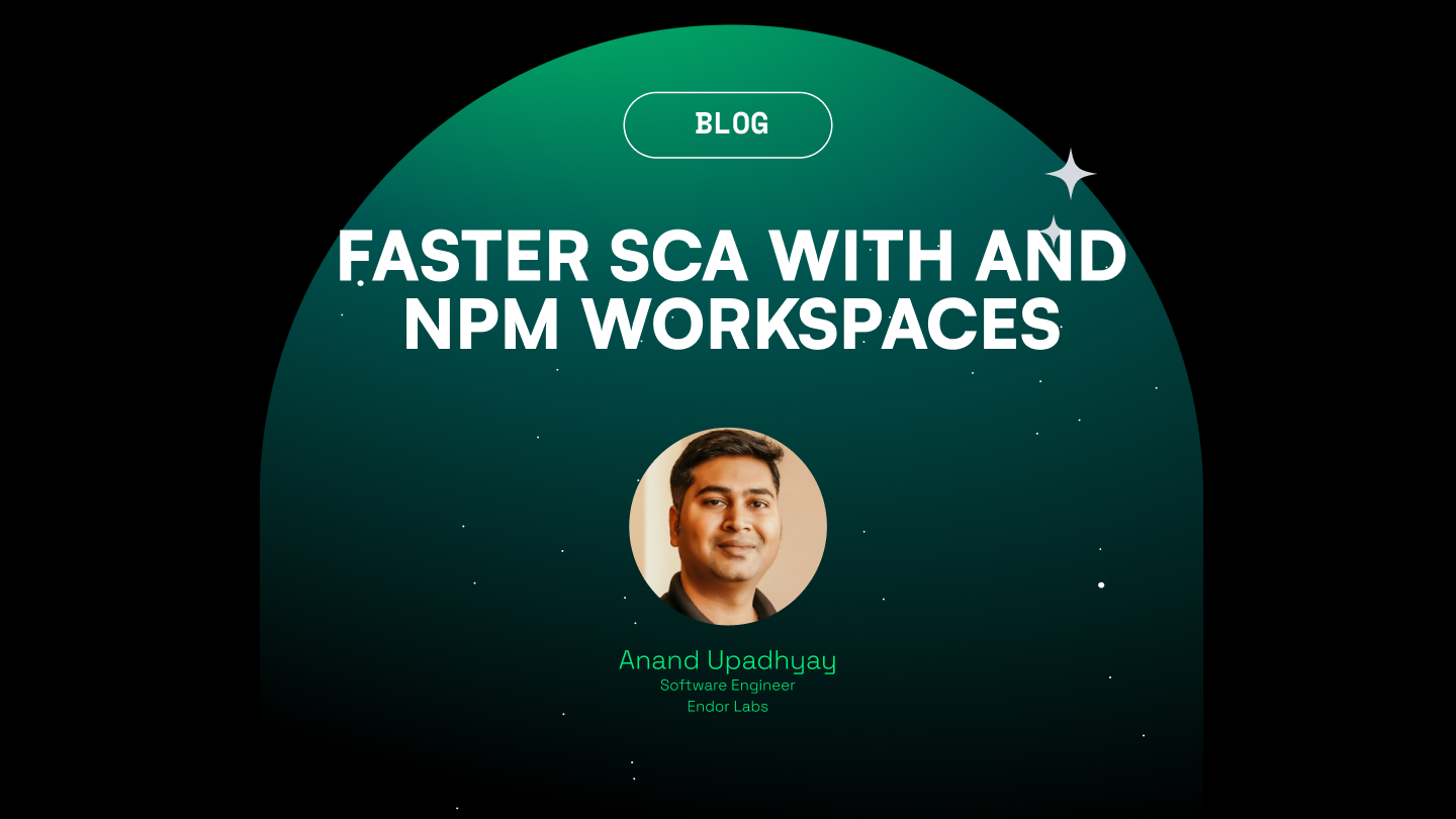 Faster SCA with Endor Labs and npm Workspaces