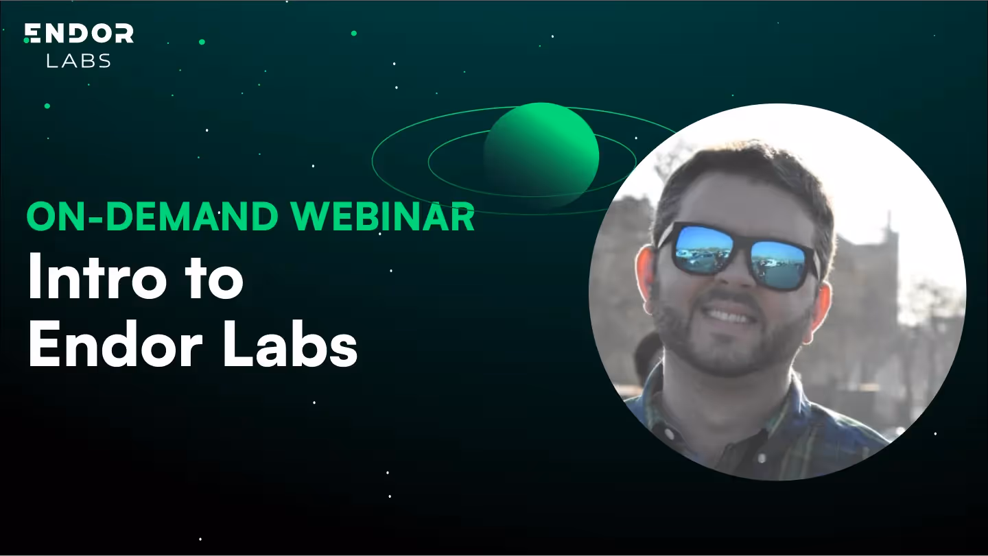 Intro to Endor Labs- On-Demand Webinar