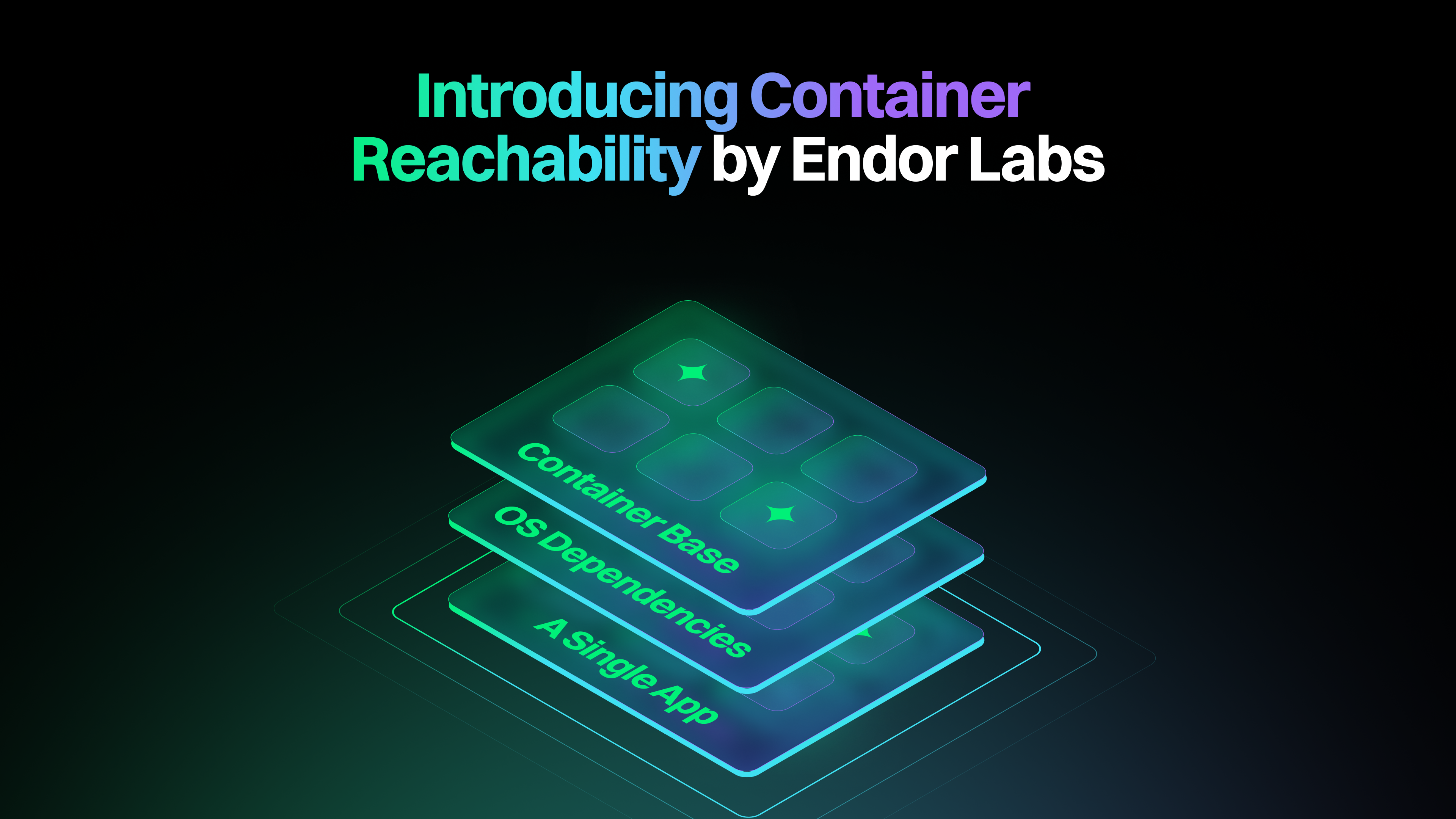 Introducing Full Stack Reachability: Container Scanning That Actually Reduces Noise