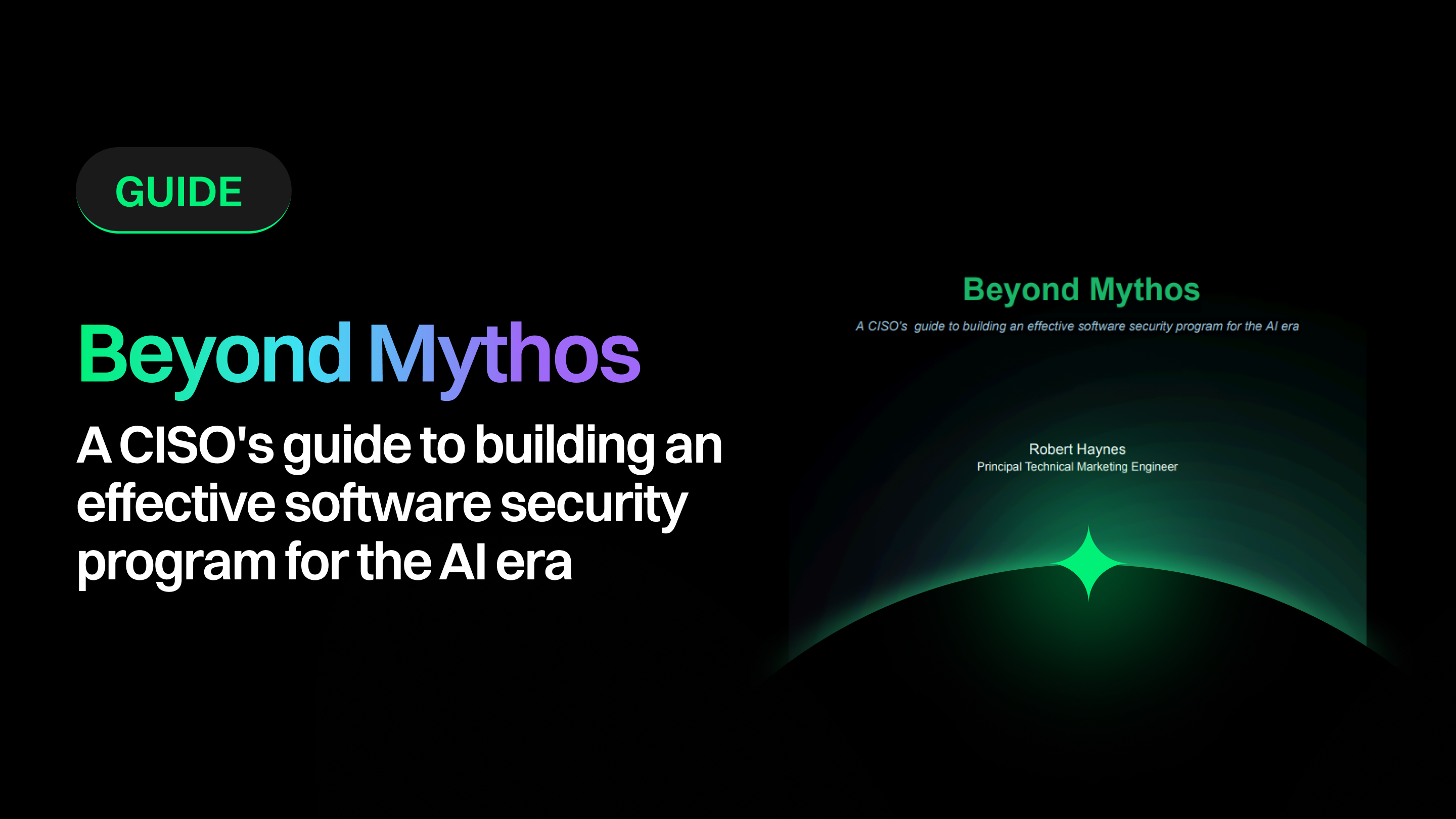 Beyond Mythos: A CISO's Guide to Building an Effective Software Security Program for the AI Era