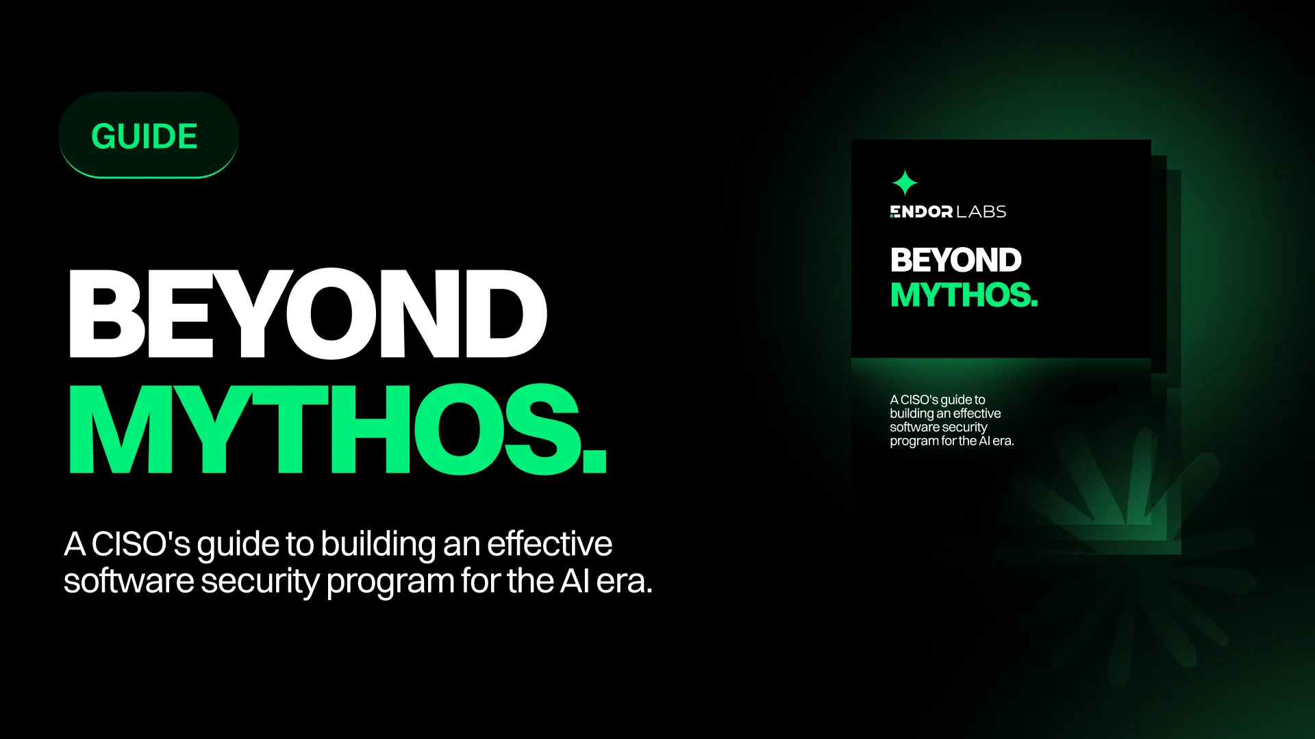 Beyond Mythos: A CISO's Guide to Building an Effective Software Security Program for the AI Era
