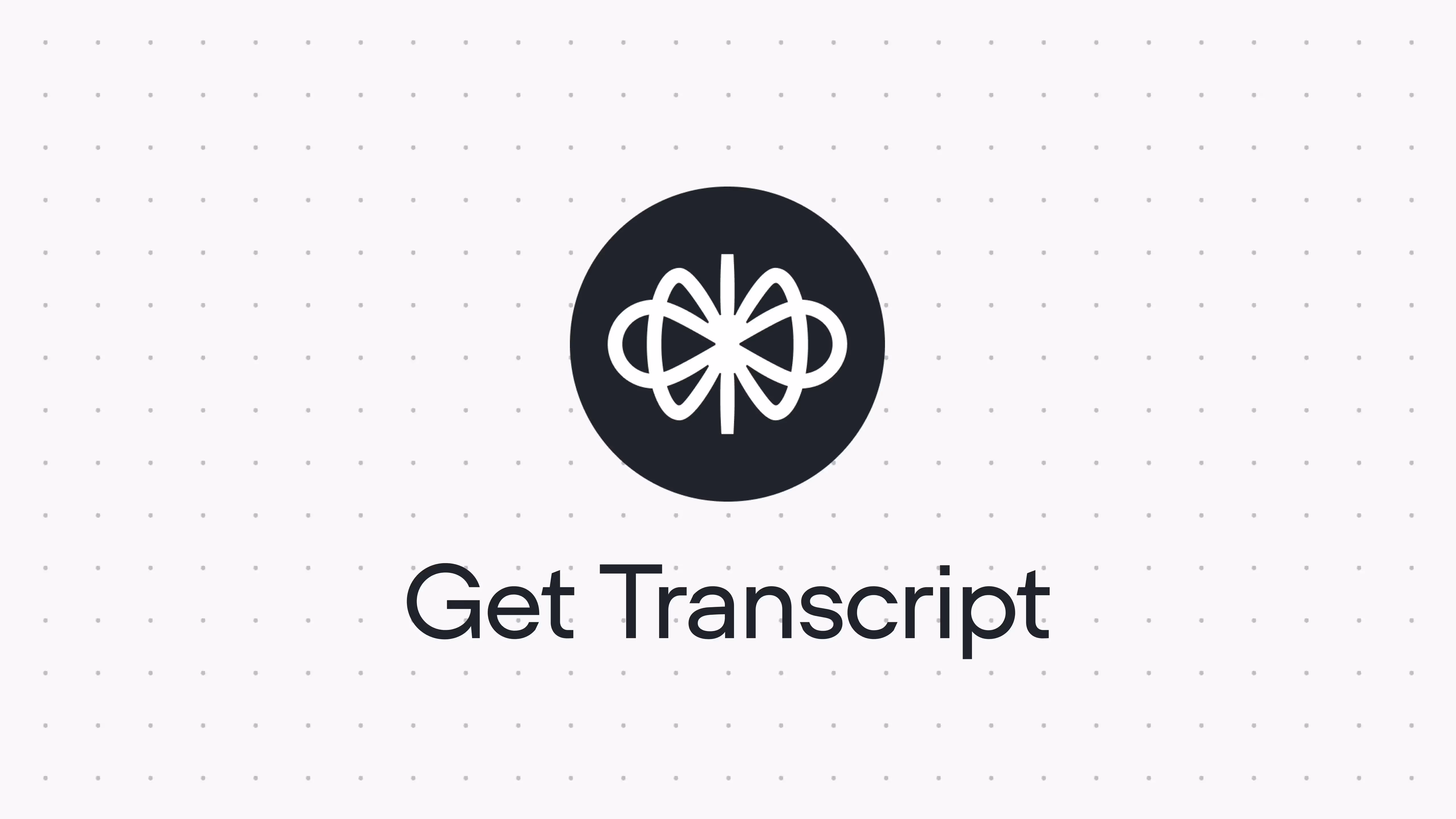 Pull your current conversation's transcript