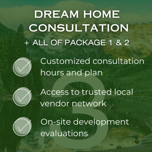 Dream House Consultation + All of Package 1 & 2