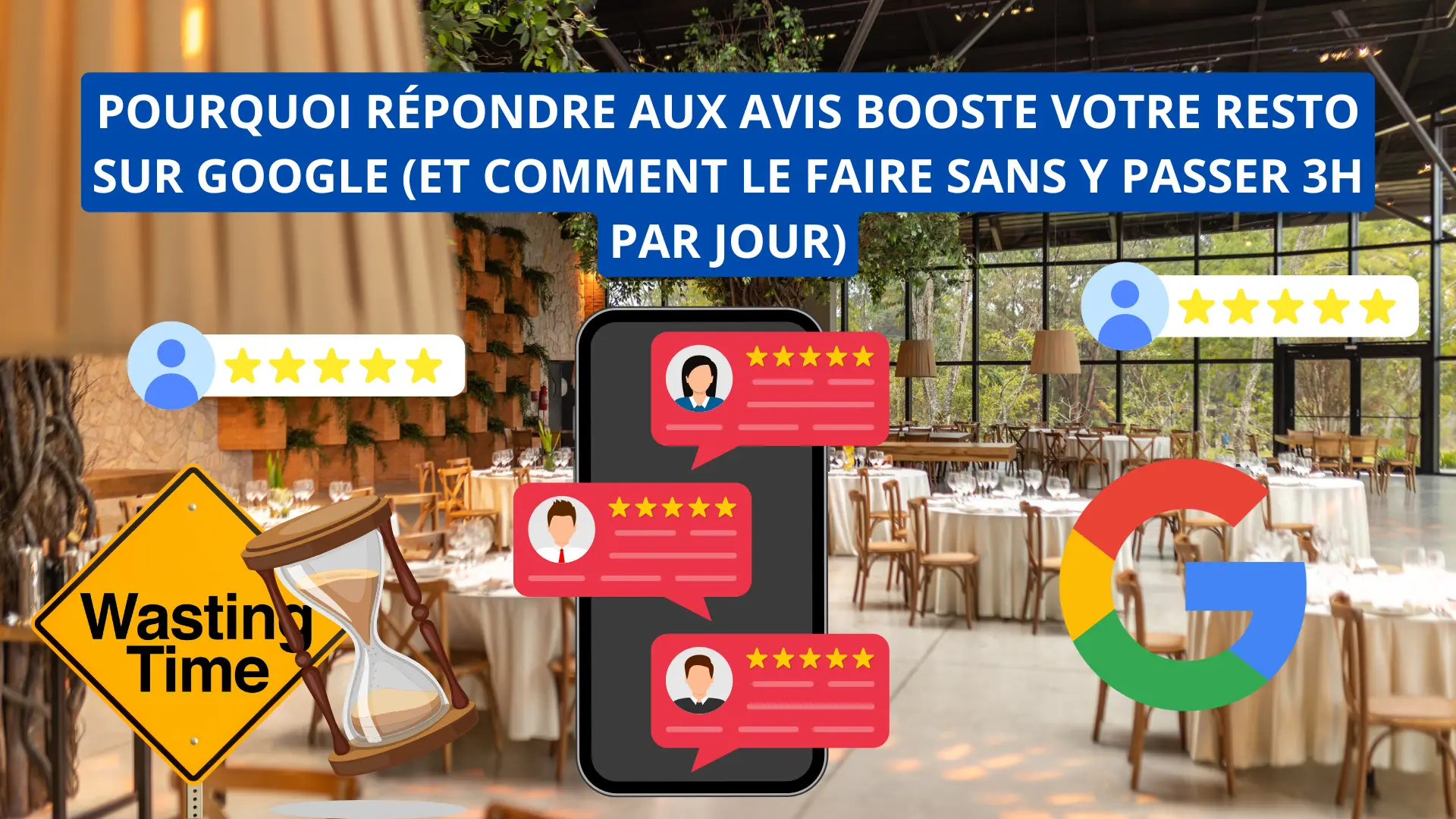 Pourquoi répondre aux avis booste votre resto sur Google (et comment le faire sans y passer 3h par jour)