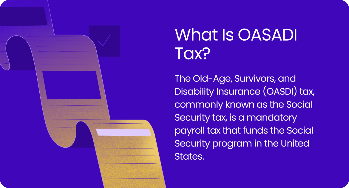 Graphic explaining OASDI Tax as a mandatory payroll tax that funds the Social Security program in the United States.