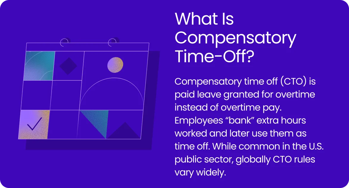 Graphic explaining compensatory time off (CTO) as paid leave granted for overtime instead of overtime pay.