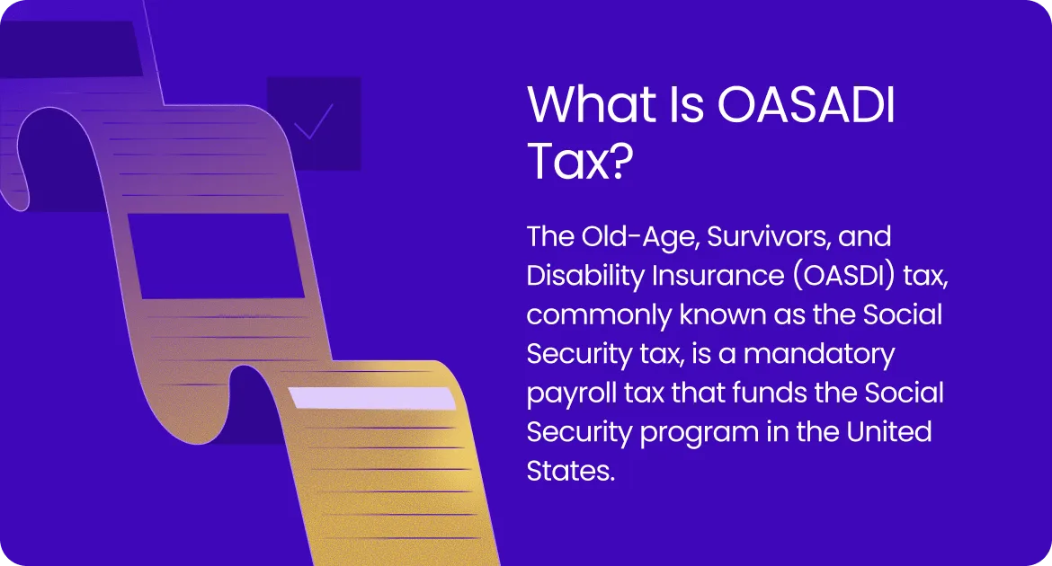 Graphic explaining OASDI Tax as a mandatory payroll tax that funds the Social Security program in the United States.