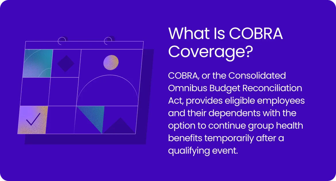 Graphic explaining COBRA coverage as temporary continuation of group health benefits after a qualifying event.
