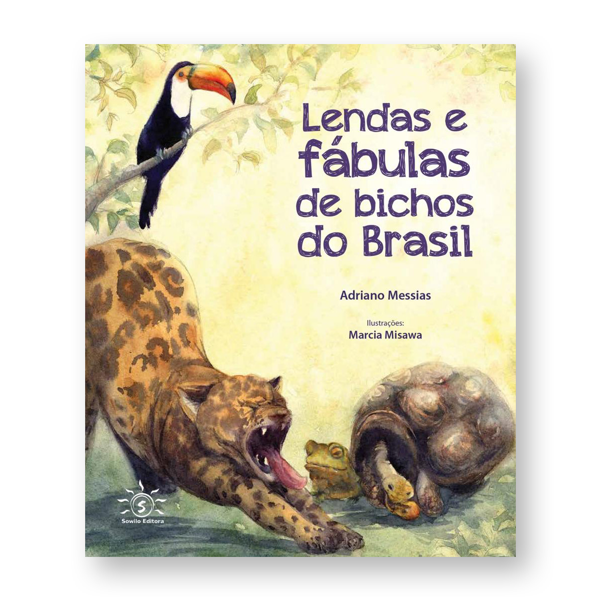 Book cover with watercolor illustrations of a yawning jaguar, a toucan on a branch, a frog, and a turtle, titled 'Lendas e Fábulas de Bichos do Brasil' by Adriano Messias.