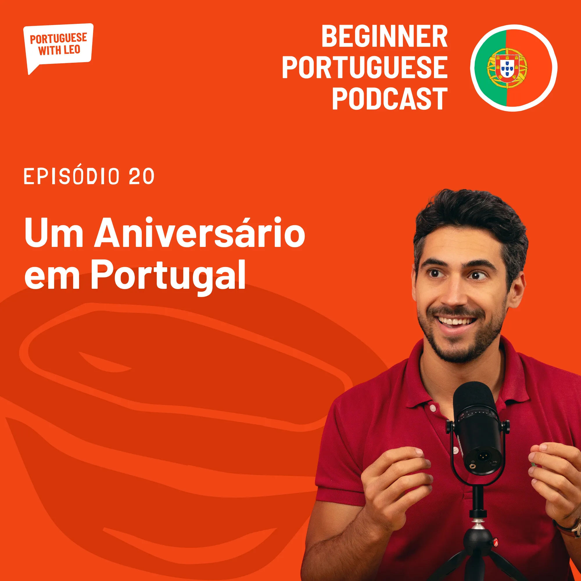 Ep. 20 - Um Aniversário em Portugal