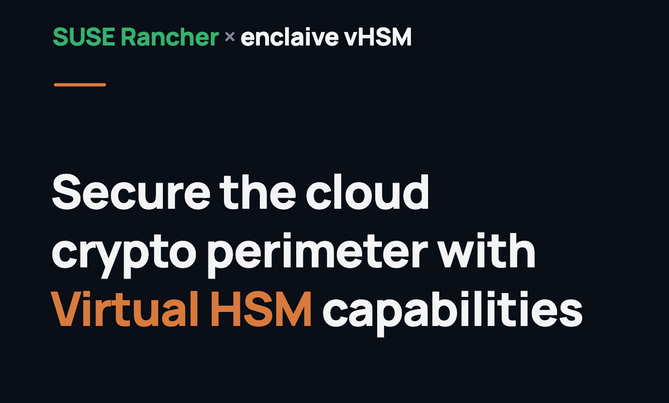 SUSE Rancher Prime + enclaive vHSM