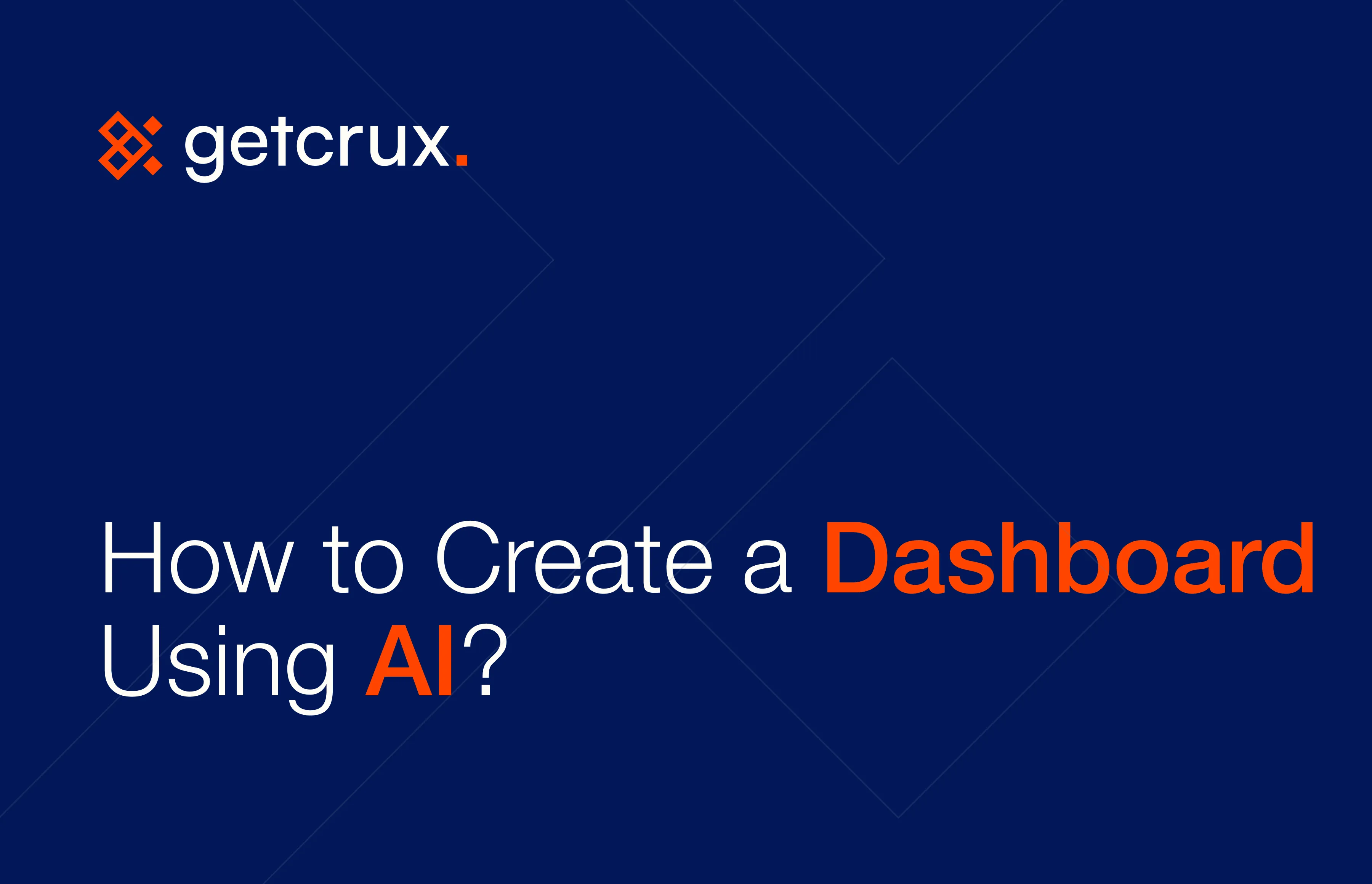 How to Create a Dashboard Using AI?