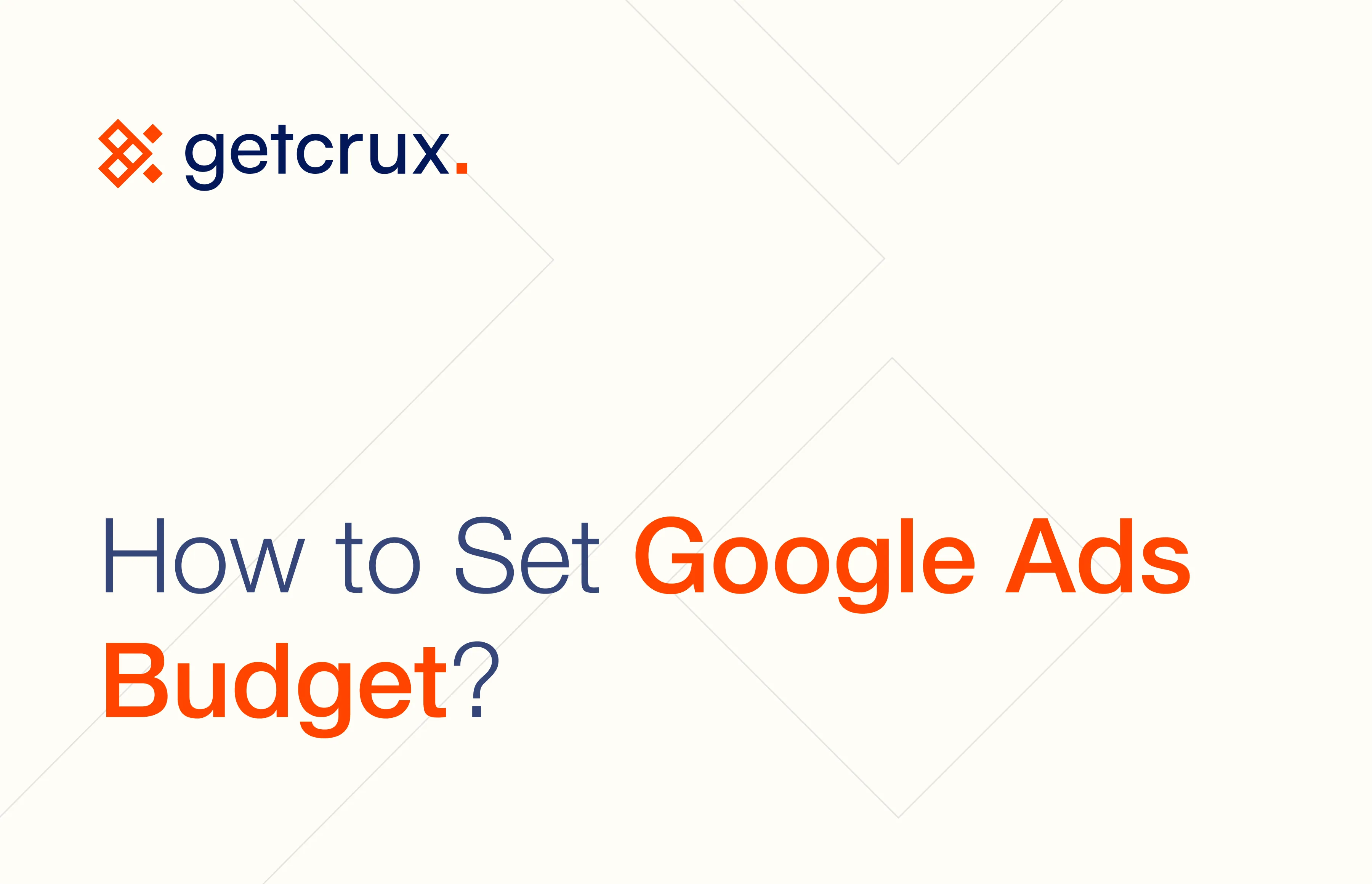 How to Set Google Ads Budget?