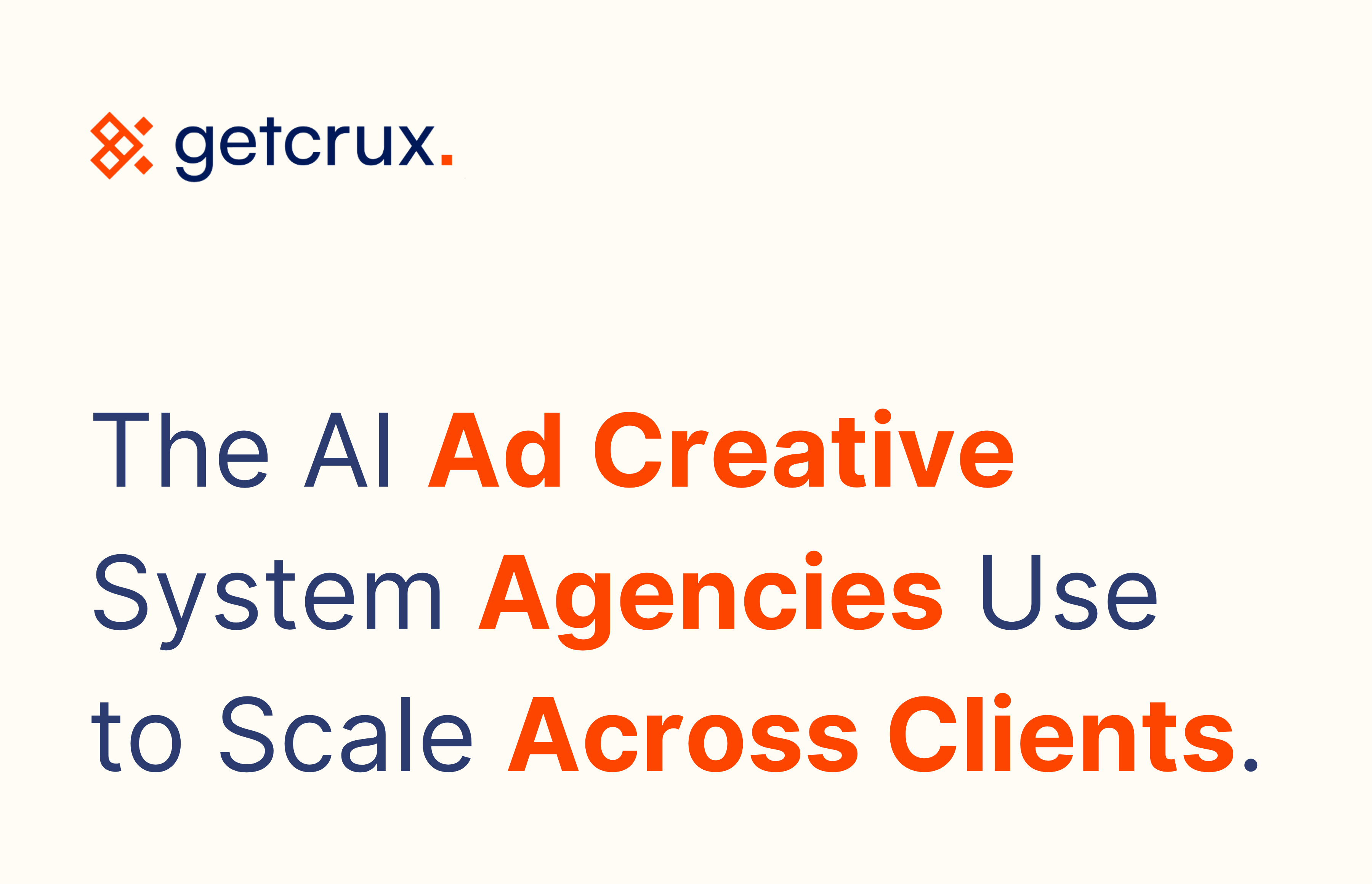 GetCrux: The AI Ad Creative System Agencies Use to Scale Across Clients