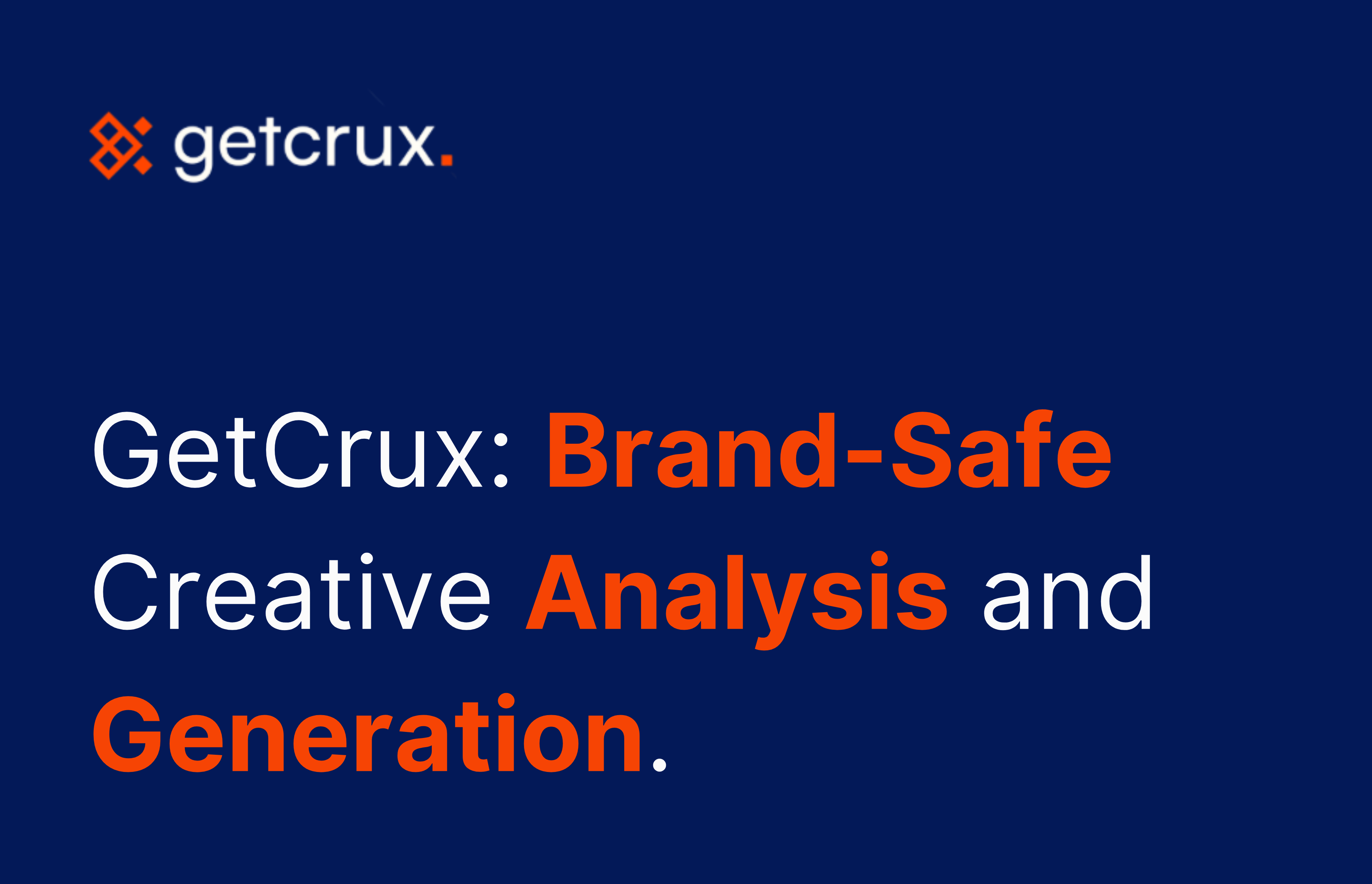 GetCrux AI: Platform for Brand-Safe Creative Analysis and Generation
