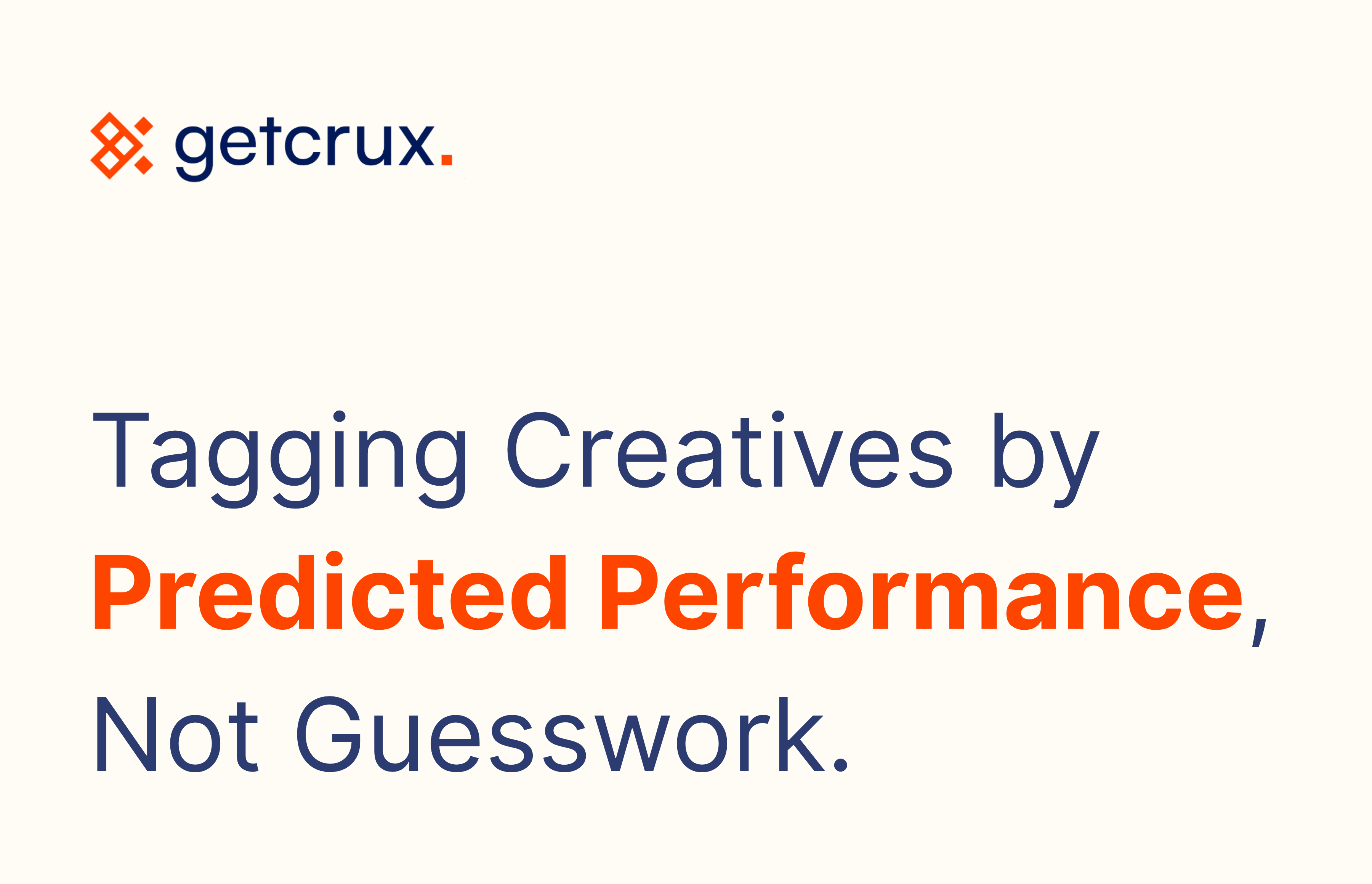 Tagging Creatives by Predicted Performance, Not Guesswork