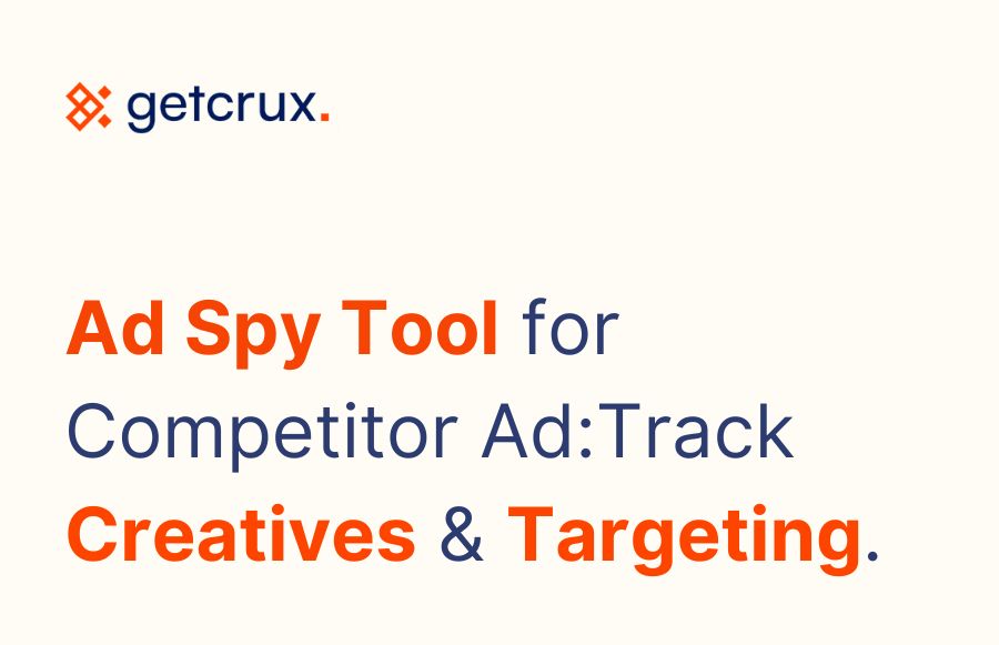Ad Spy Tool for Competitor Ad Analysis: Track Creatives & Targeting