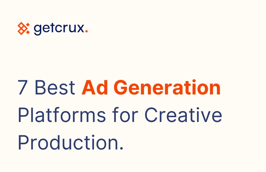 7 Best Ad Generation Platforms and AI Ad Generators for Creative Production
