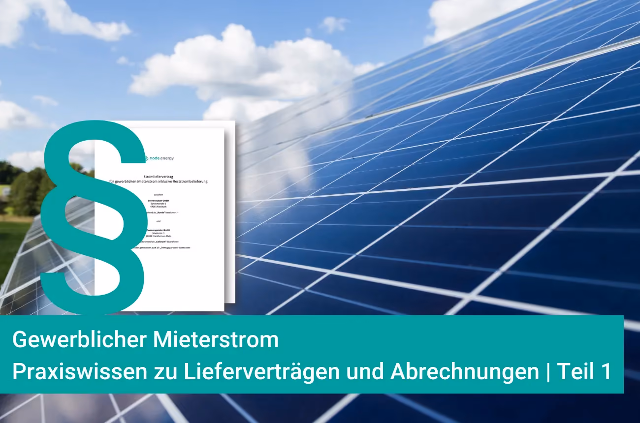 Stromlieferverträge für gewerblichen Mieterstrom rechtskonform aufsetzen. In diesem Artikel erhalten Sie wertvolle Hinweise.