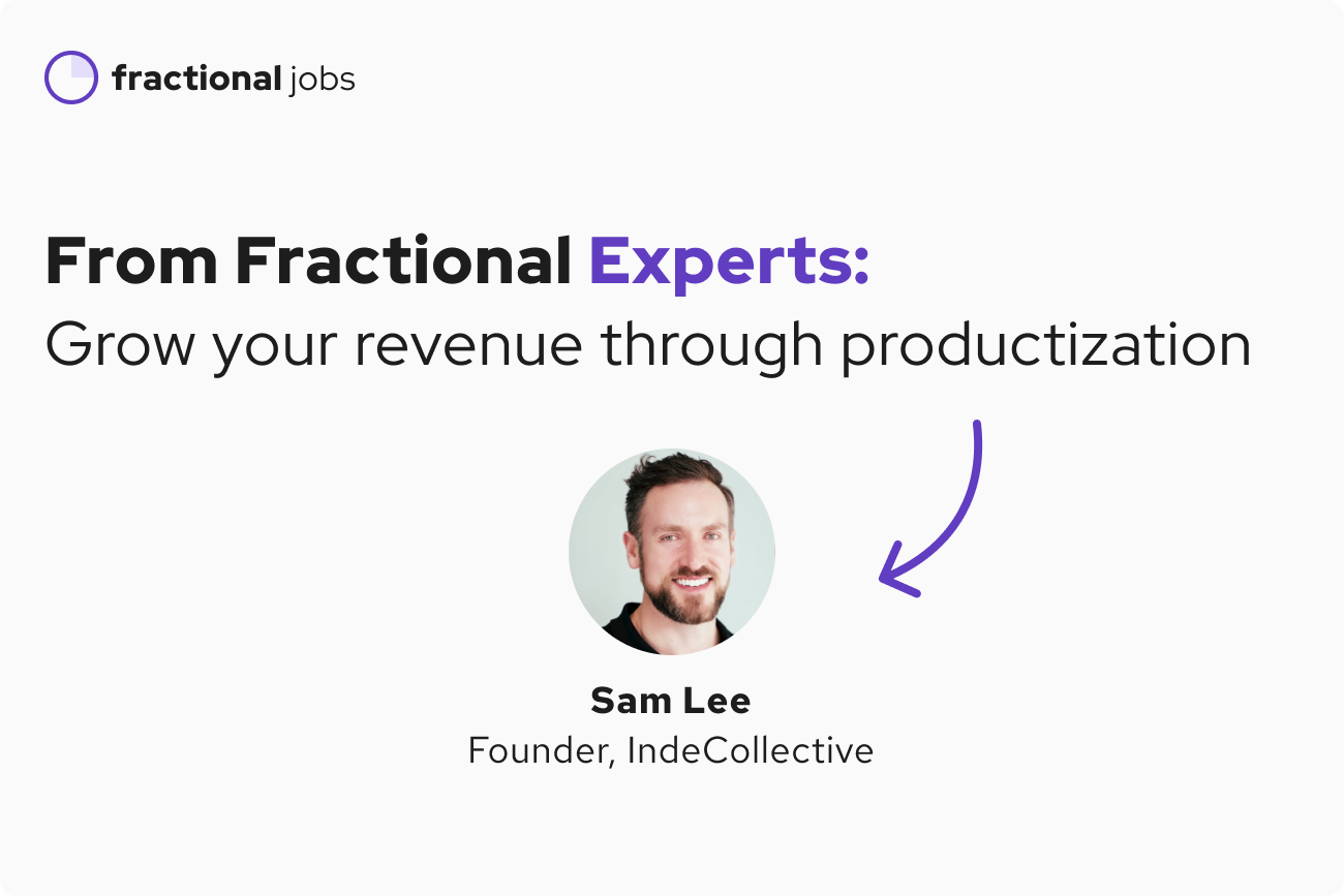 Productization for Fractionals: Turn Your Best Work Into Repeatable Revenue