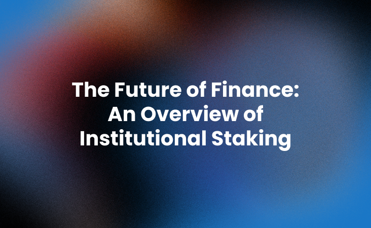 Instituional staking-1