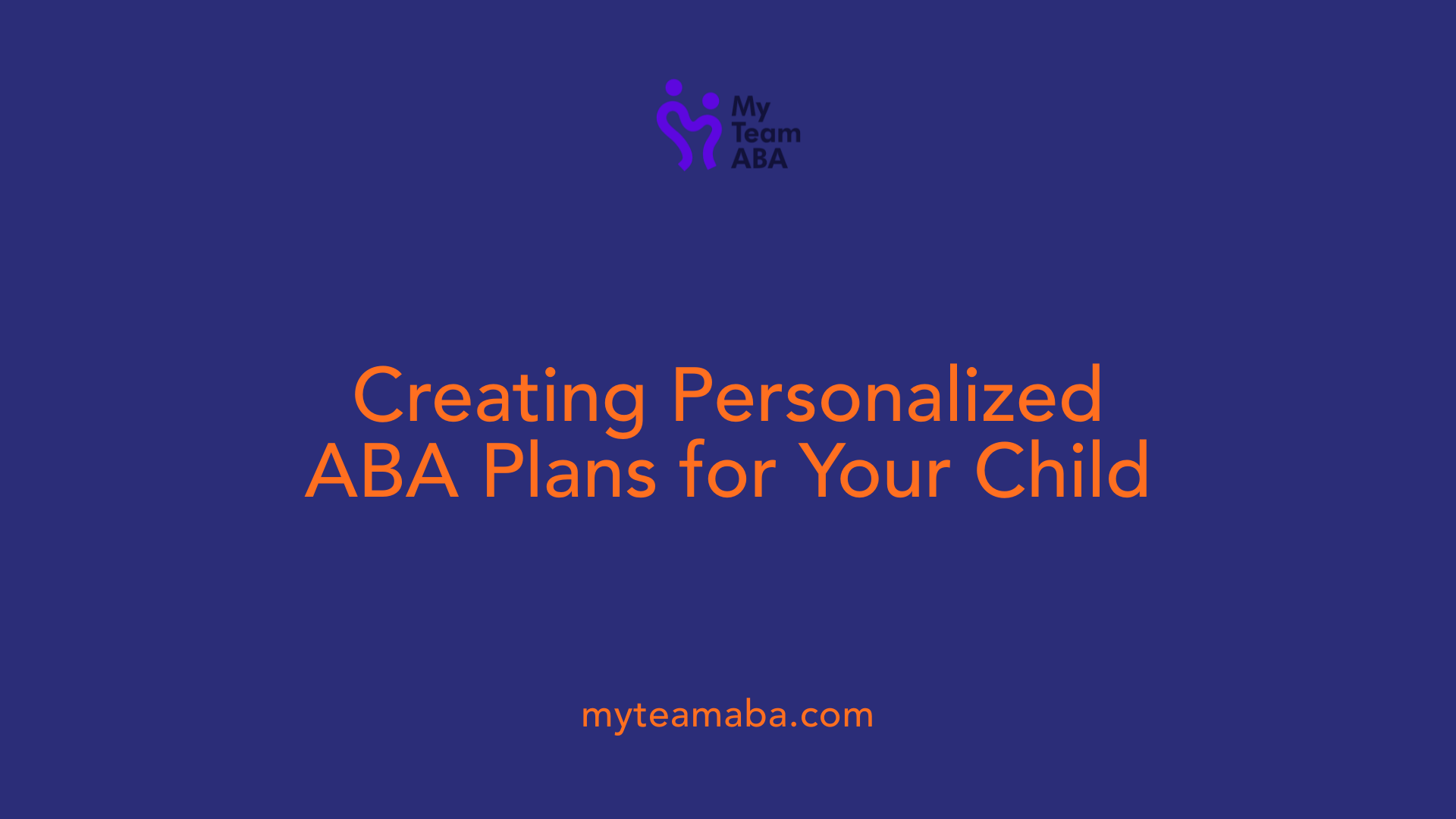 Creating Personalized ABA Plans for Your Child