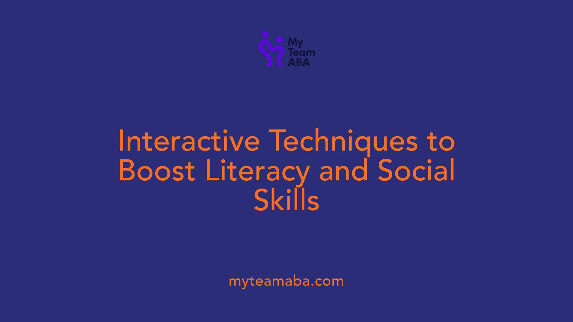 Interactive Techniques to Boost Literacy and Social Skills